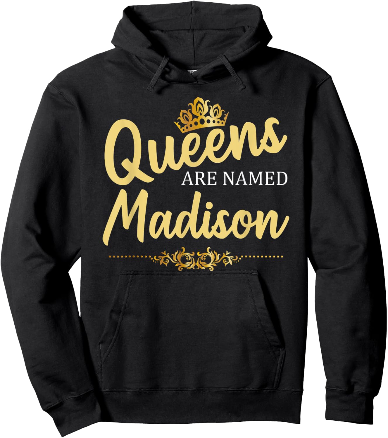 Queens Are Named MADISON Personalized Funny Birthday Gift Hoodie - Hoodie | Black