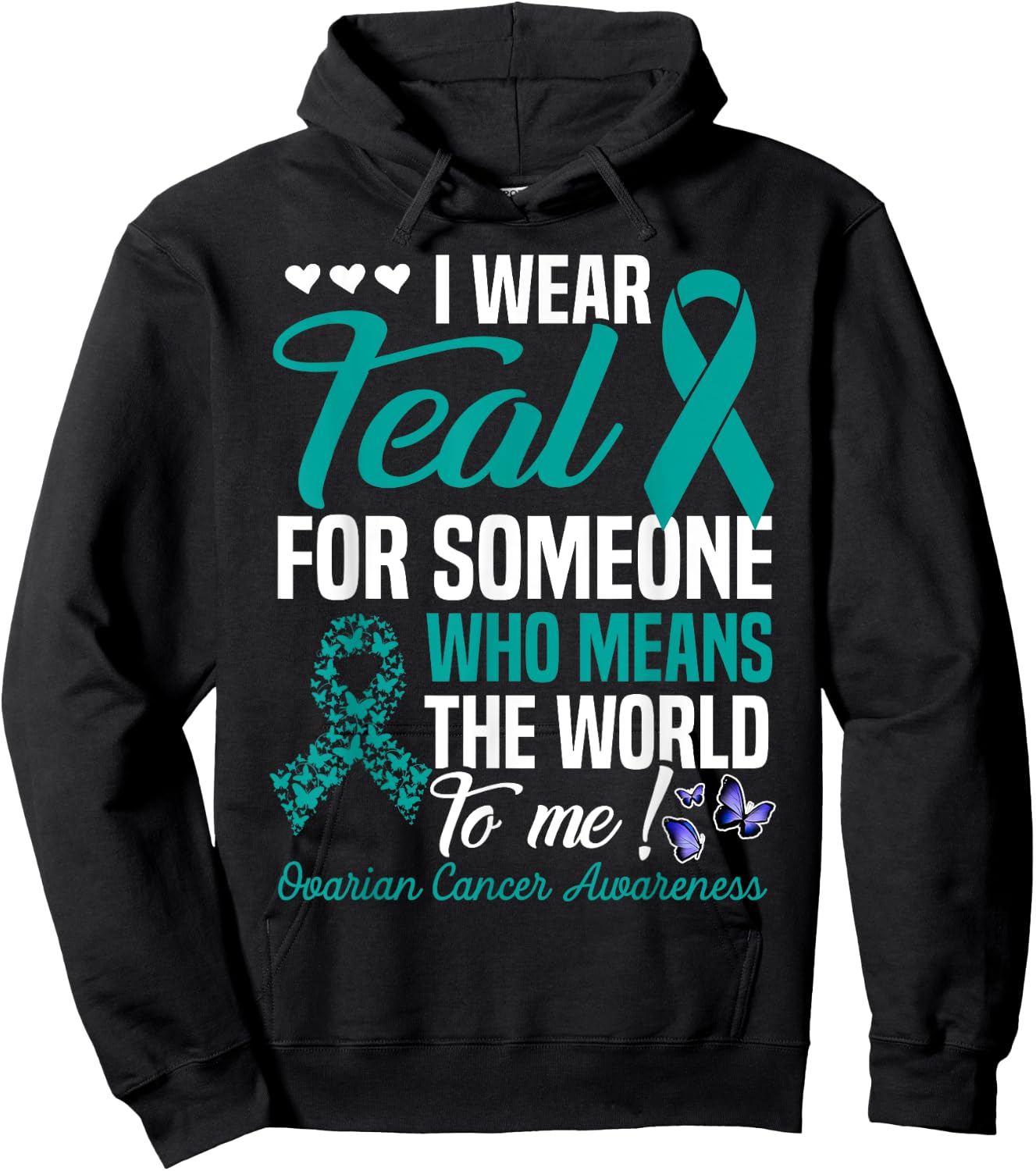 I Wear Teal For Someone Who Means World To Me Butterfly Hoodie - Hoodie | Black
