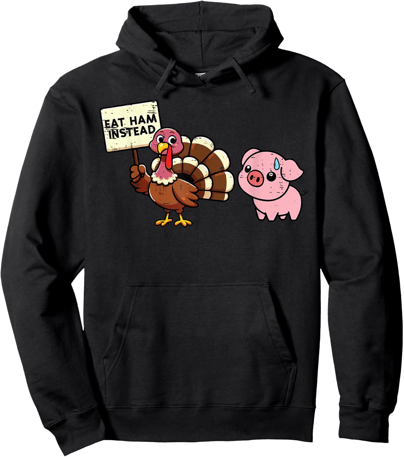 Thanksgiving Eat Ham Instead Funny Turkey Pig Kids Men Women Hoodie - Hoodie | Black