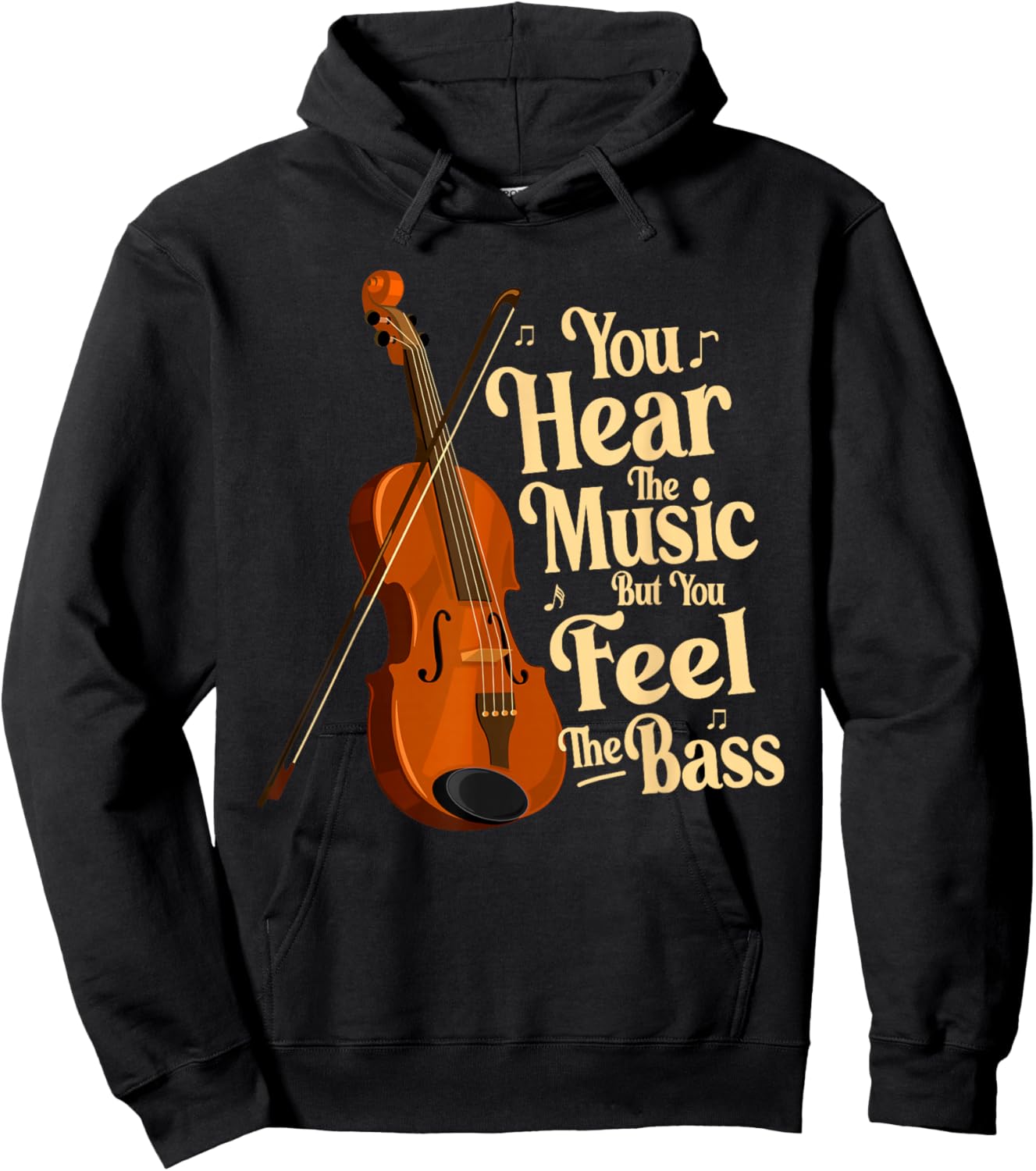 Upright Bass, You Hear The Music, Double Bass Fiddle Funny Hoodie - Hoodie | Black