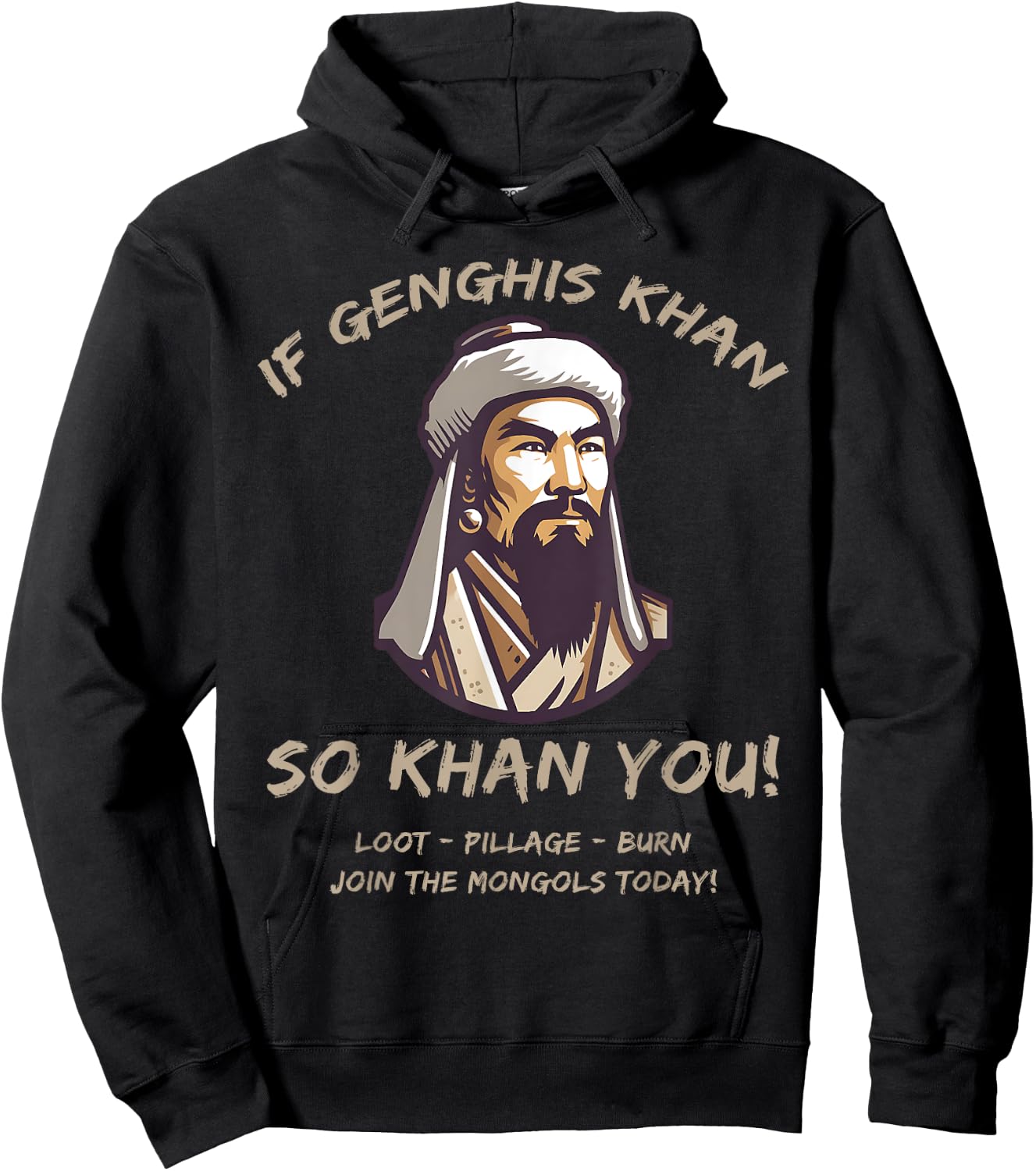 Agema Apparel Funny Mongols Quote Genghis Khan Funny History , Small, Black Hoodie - Hoodie | Black