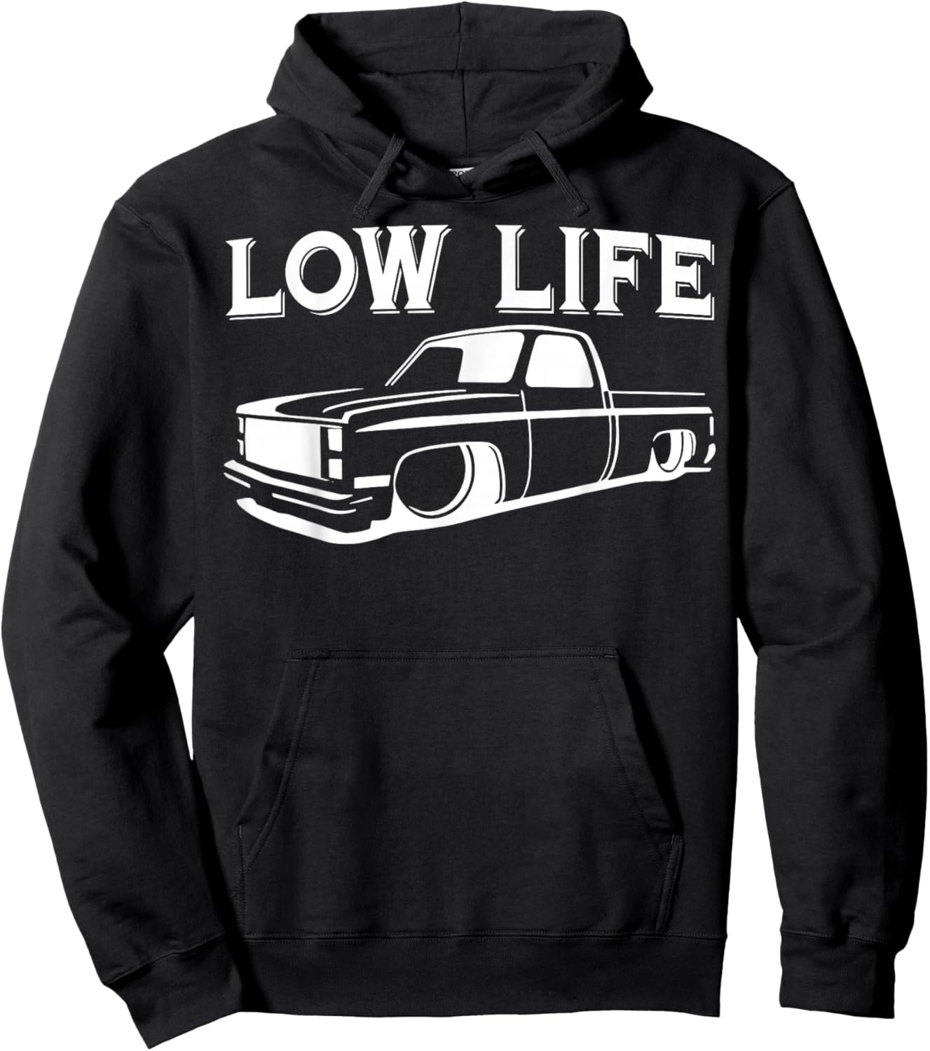 Low Life Funny Low Rider Truck Lowered Truck Classic Cars Hoodie - Hoodie | Black