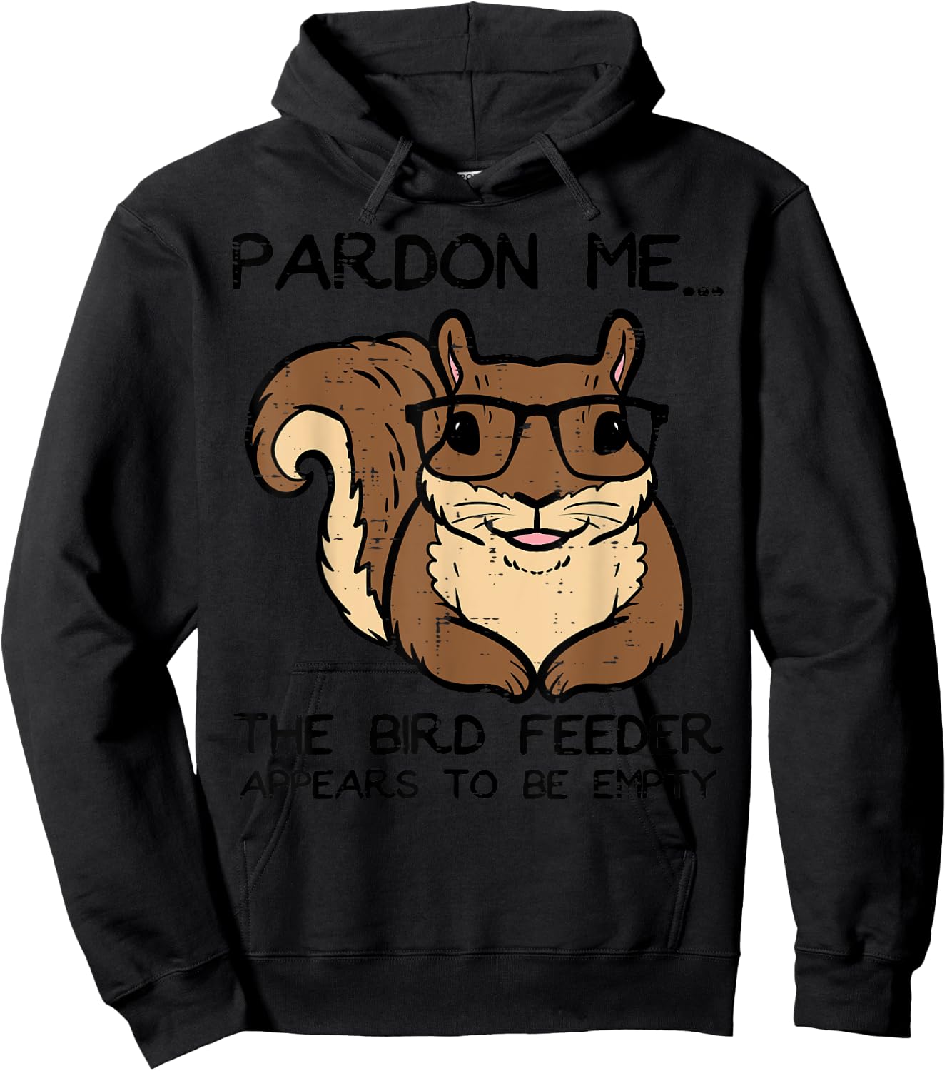 Squirrel Pardon Me Bird Feeder Empty Women Girls Kids Men Hoodie - Hoodie | Black