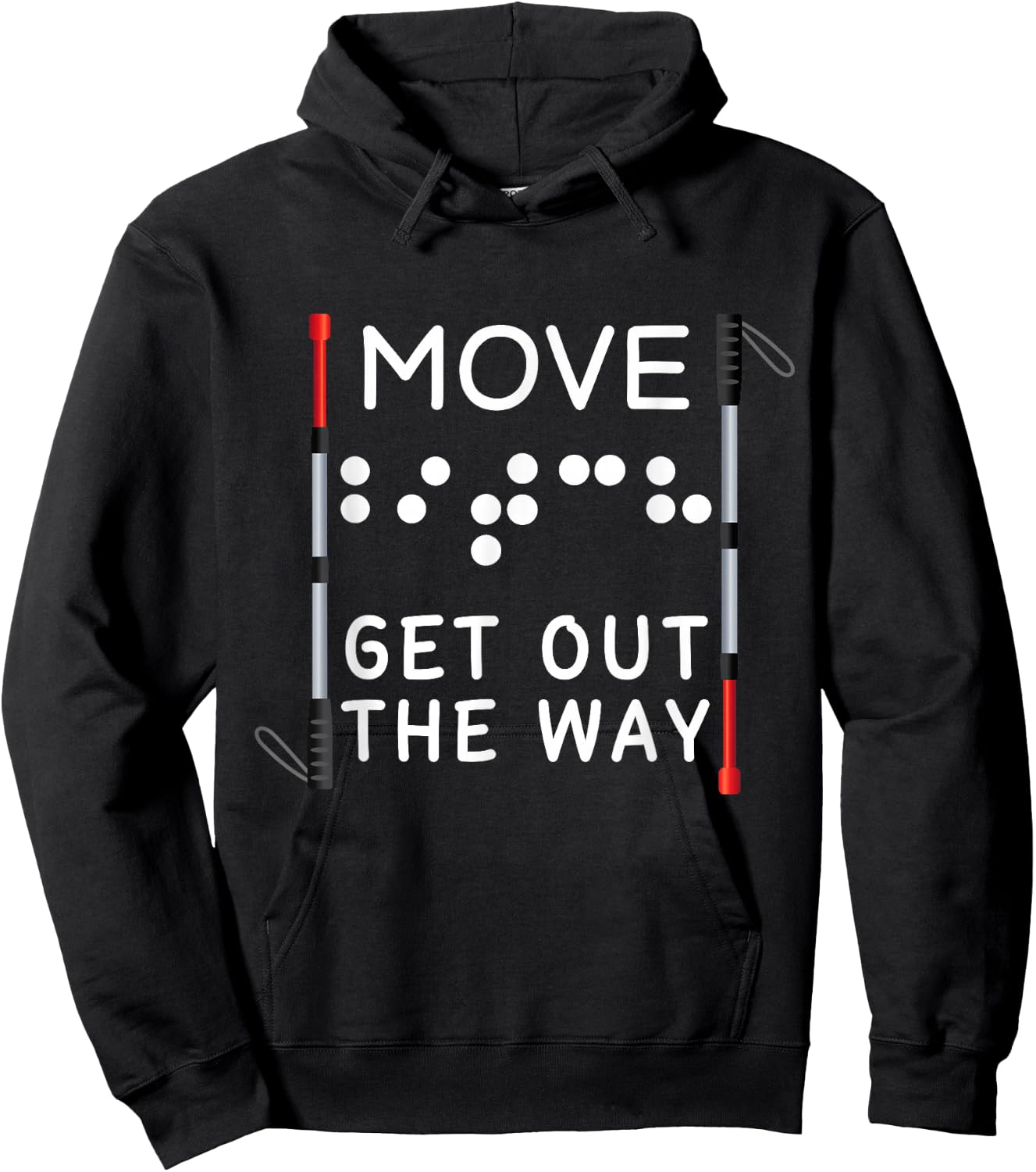 Funny Blind Move Out The Way Braille Orientation & Mobility Hoodie - Hoodie | Black