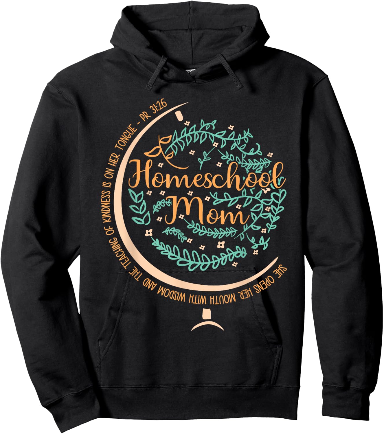 PR 31:26 Christian Homeschool Mom Hoodie - Hoodie | Black
