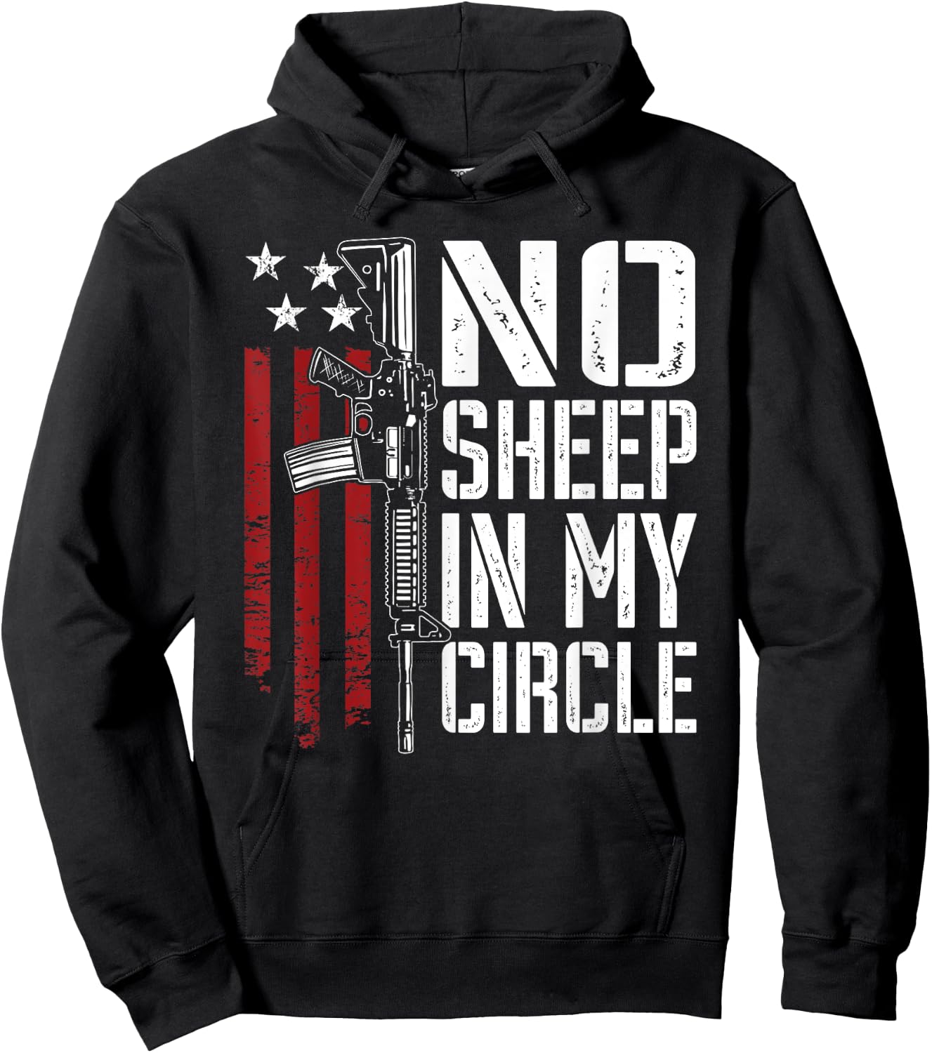 No Sheep In My Circle - Patriotic USA Pro Gun 2nd Amendment Hoodie - Hoodie | Black