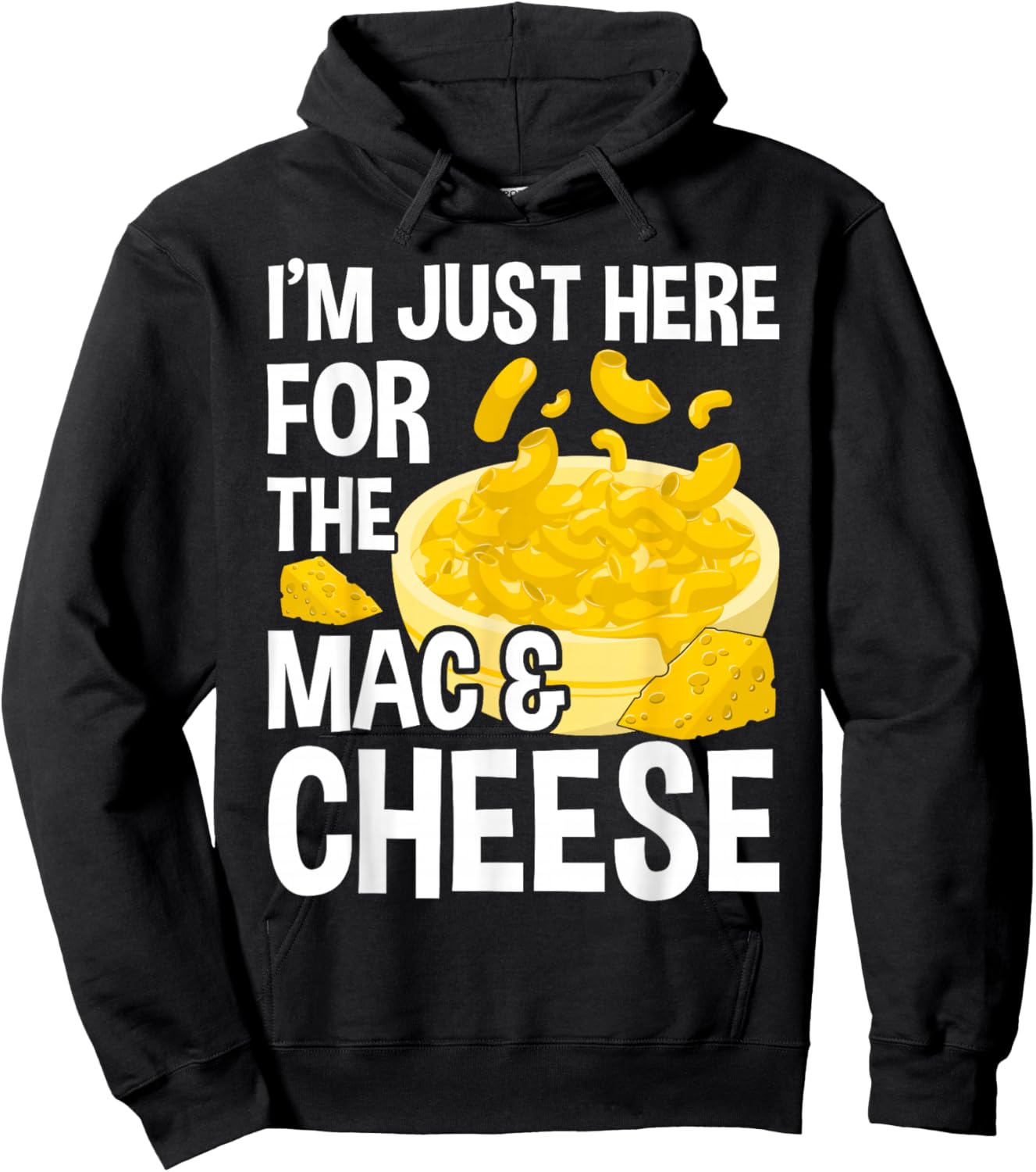 I'm Just Here For The Mac And Cheese Macaroni Mac And Cheese Hoodie - Hoodie | Black