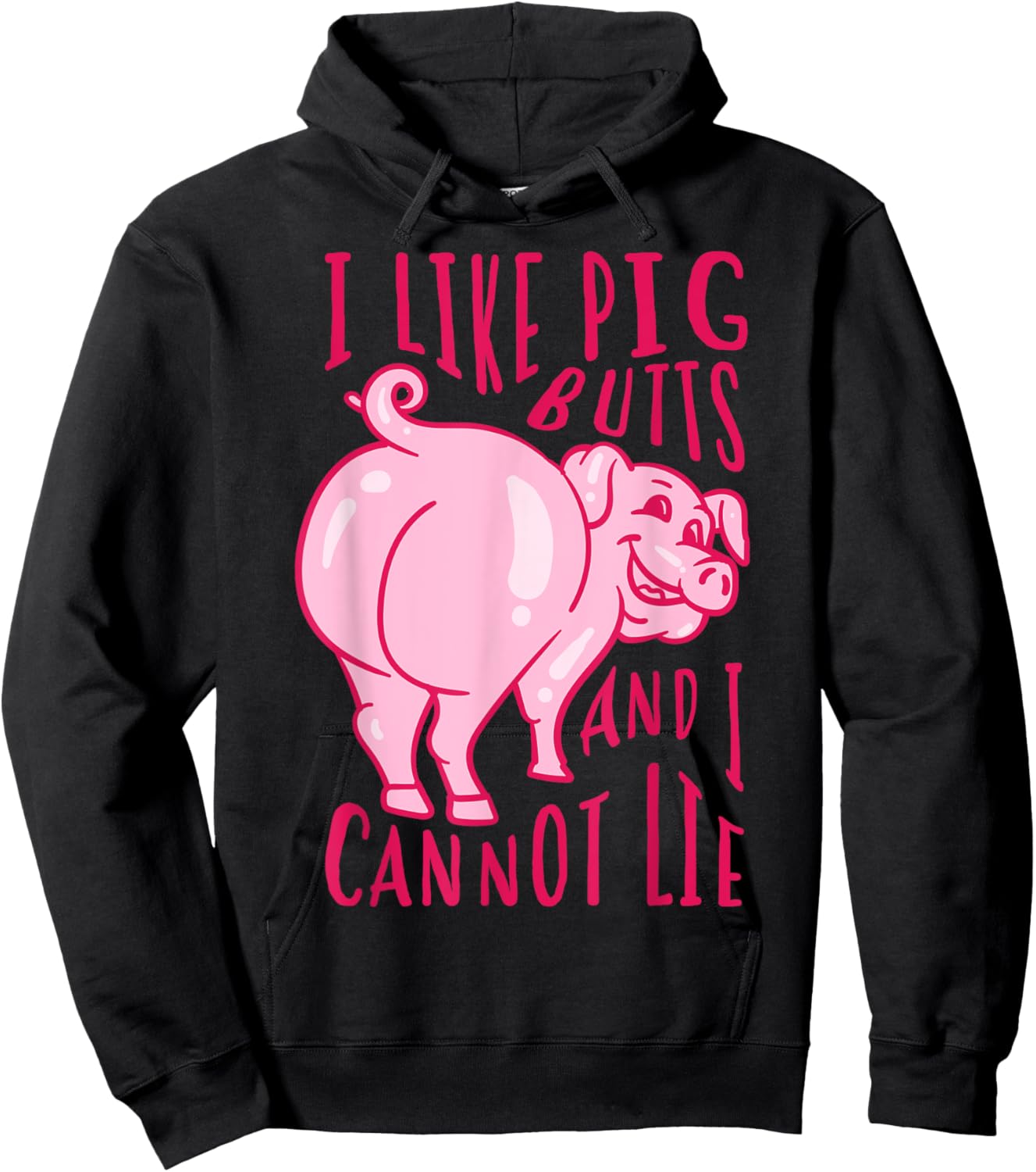 I Like Pig Butts And I Cannot Lie - I Heart Pork Shirt Gift Hoodie - Hoodie | Black