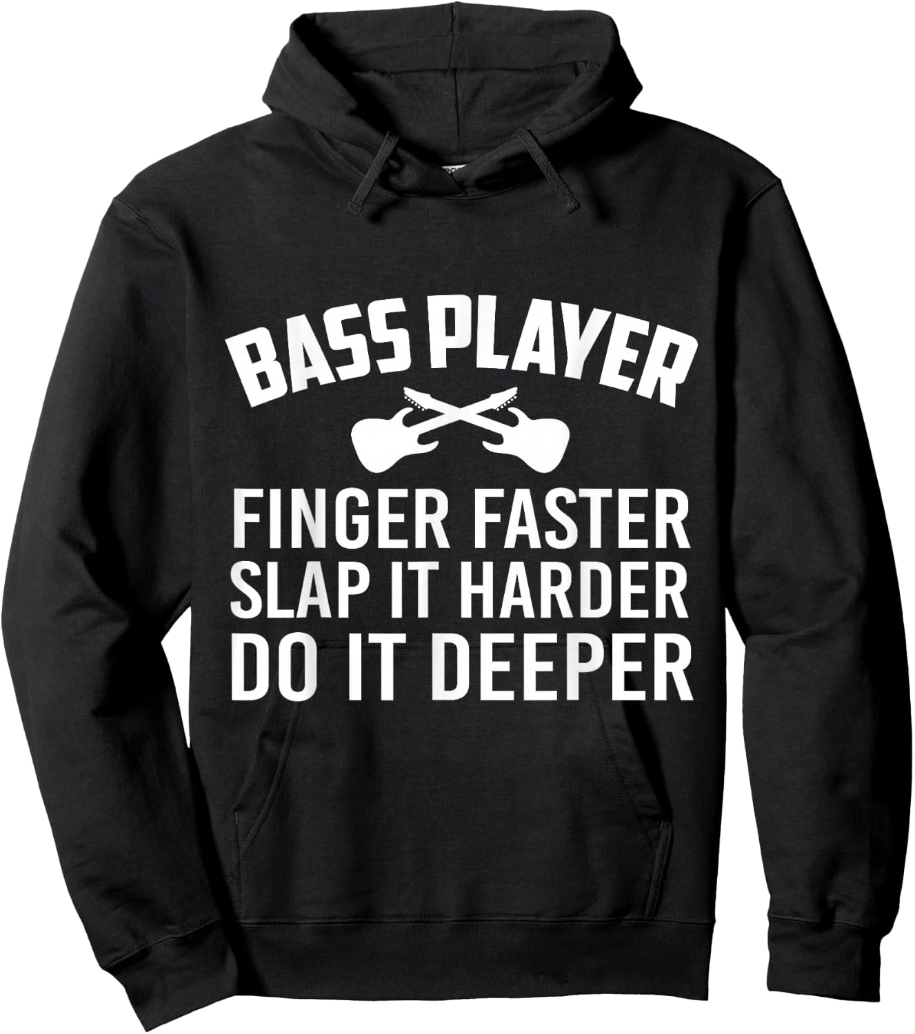 Bass Player Do It Deeper Funny Electric Guitar Lover Bassist Hoodie - Hoodie | Black