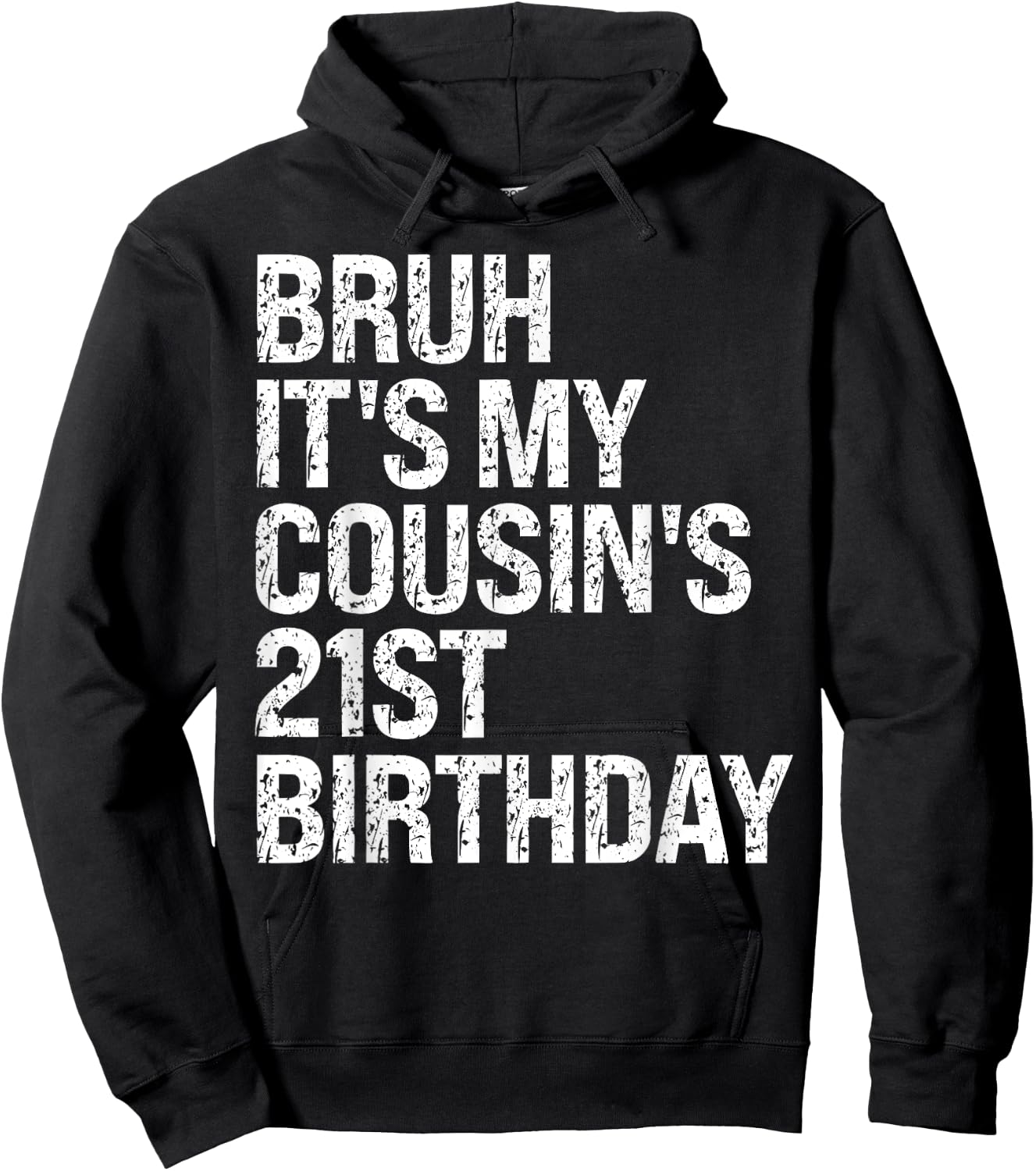 Bruh It's My Cousin's 21st Birthday Omg Crown Happy Funny Hoodie - Hoodie | Black
