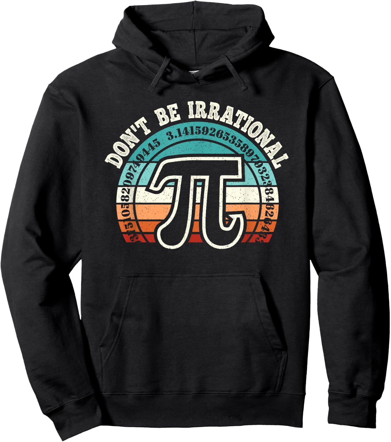 Don't Be Irrational Pi Symbol Math Teacher Nerd Funny Pi Day Hoodie - Hoodie | Black