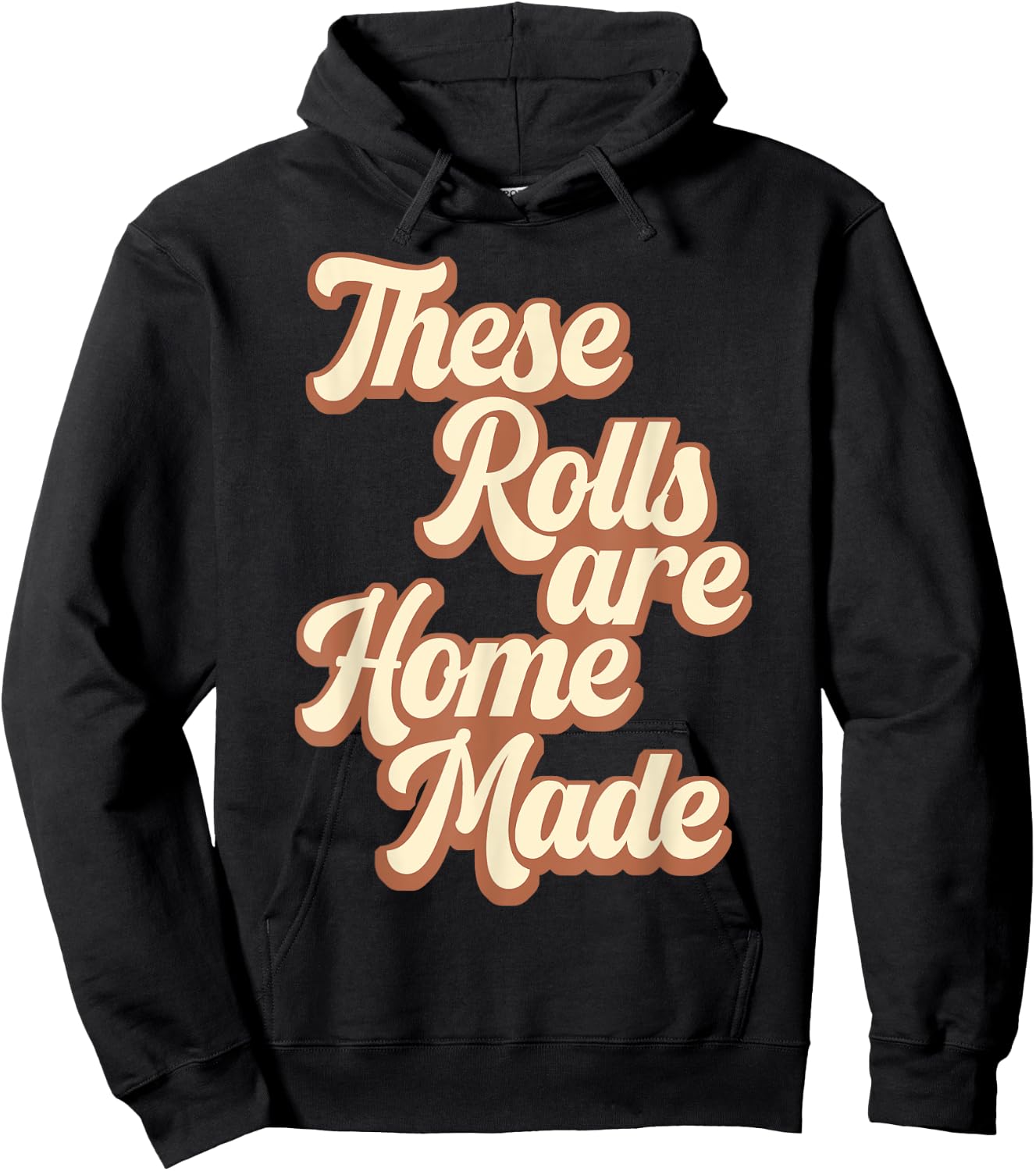 These Rolls Are Homemade Retro Thanksgiving Fall Season Hoodie - Hoodie | Black