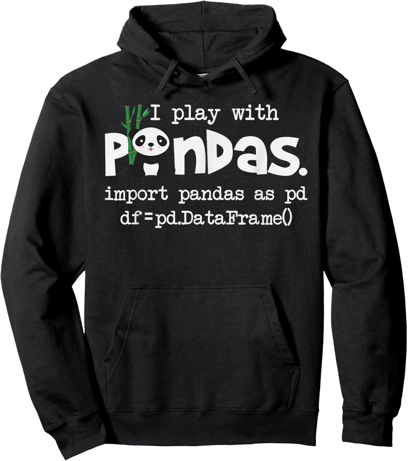 Funny Programmer Shirts I Play With Pandas - Python Computer Coding Programmer Coder Hoodie - Hoodie | Black