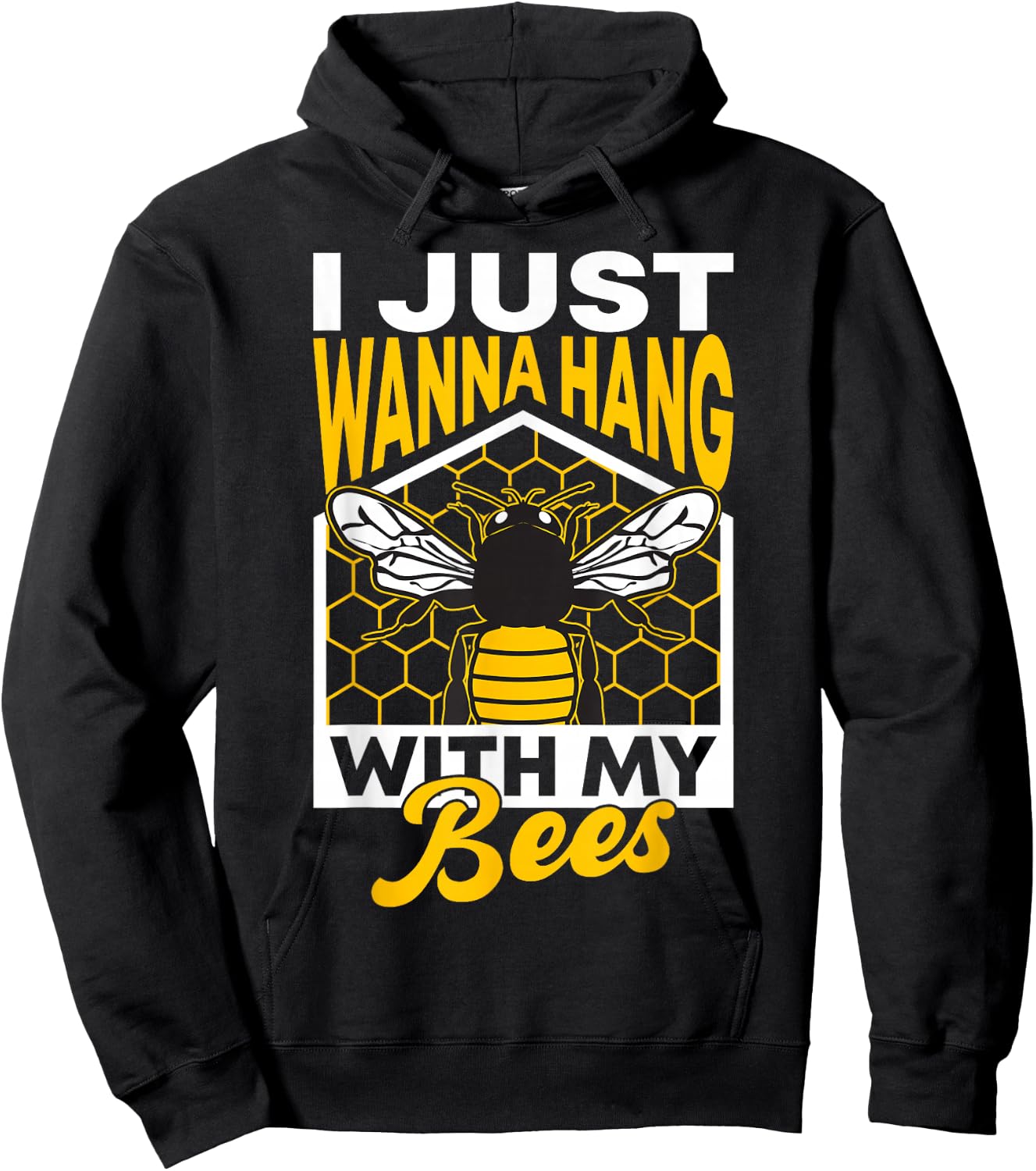 I Just Wanna Hang With My Bees Hoodie - Hoodie | Black