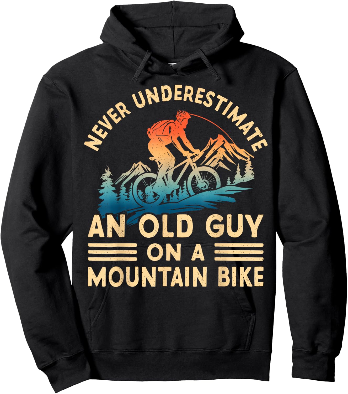 Never Underestimate An Old Guy On A Mountain Bike Ride Hoodie - Hoodie | Black