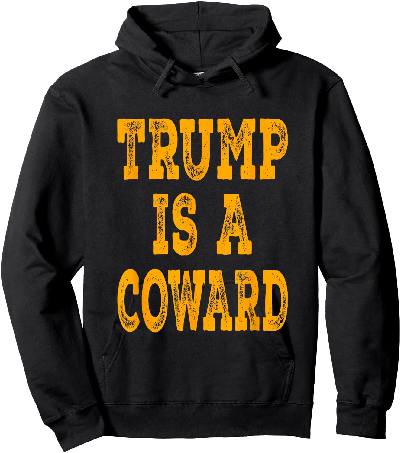 Trump Is A Coward - Orange Distressed Lettering Hoodie - Hoodie | Black