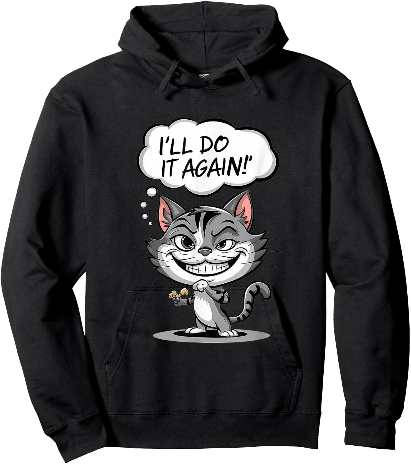 Funny Cat I'll Do It Again Hoodie - Hoodie | Black