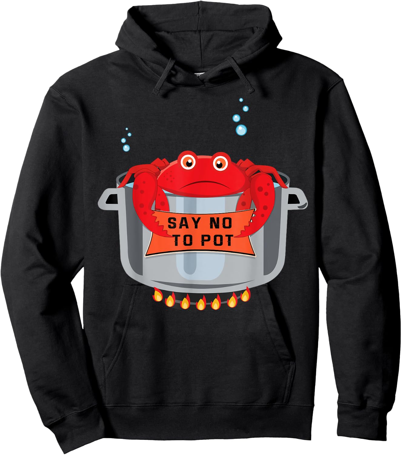 Say No To Pot Great Seafood Boil Crawfish Boil Crab Hoodie - Hoodie | Black