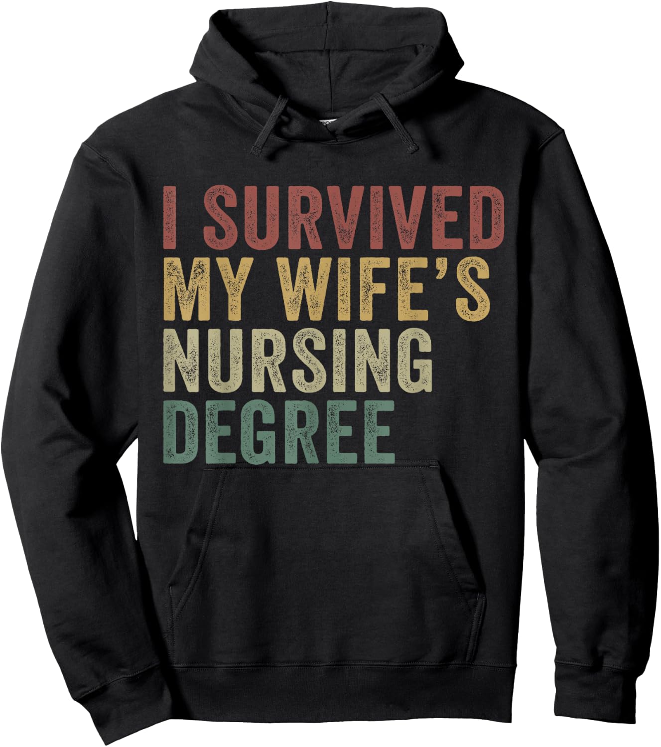 I Survived My Wife's Nursing Degree Funny Husband Hoodie - Hoodie | Black
