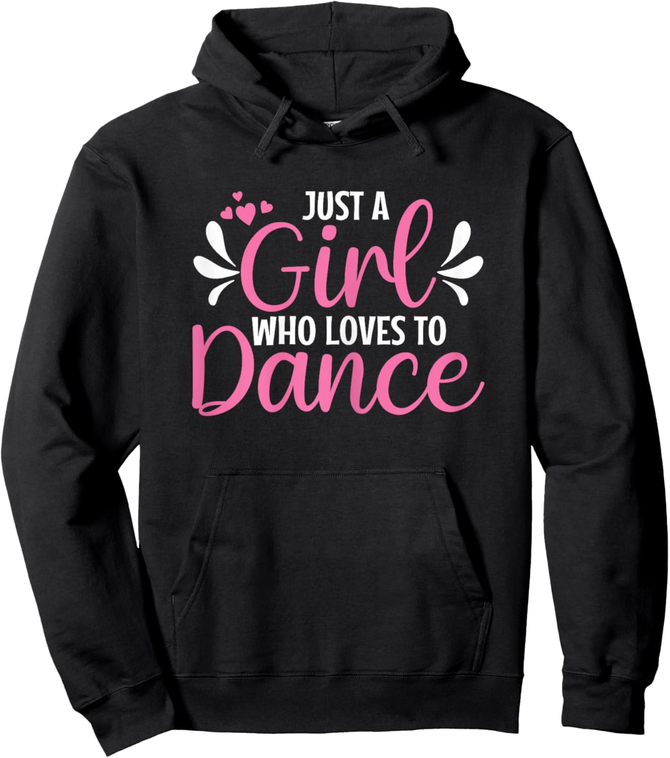 Just A Girl Who Loves To Dance For Dancing Dancer Hoodie - Hoodie | Black