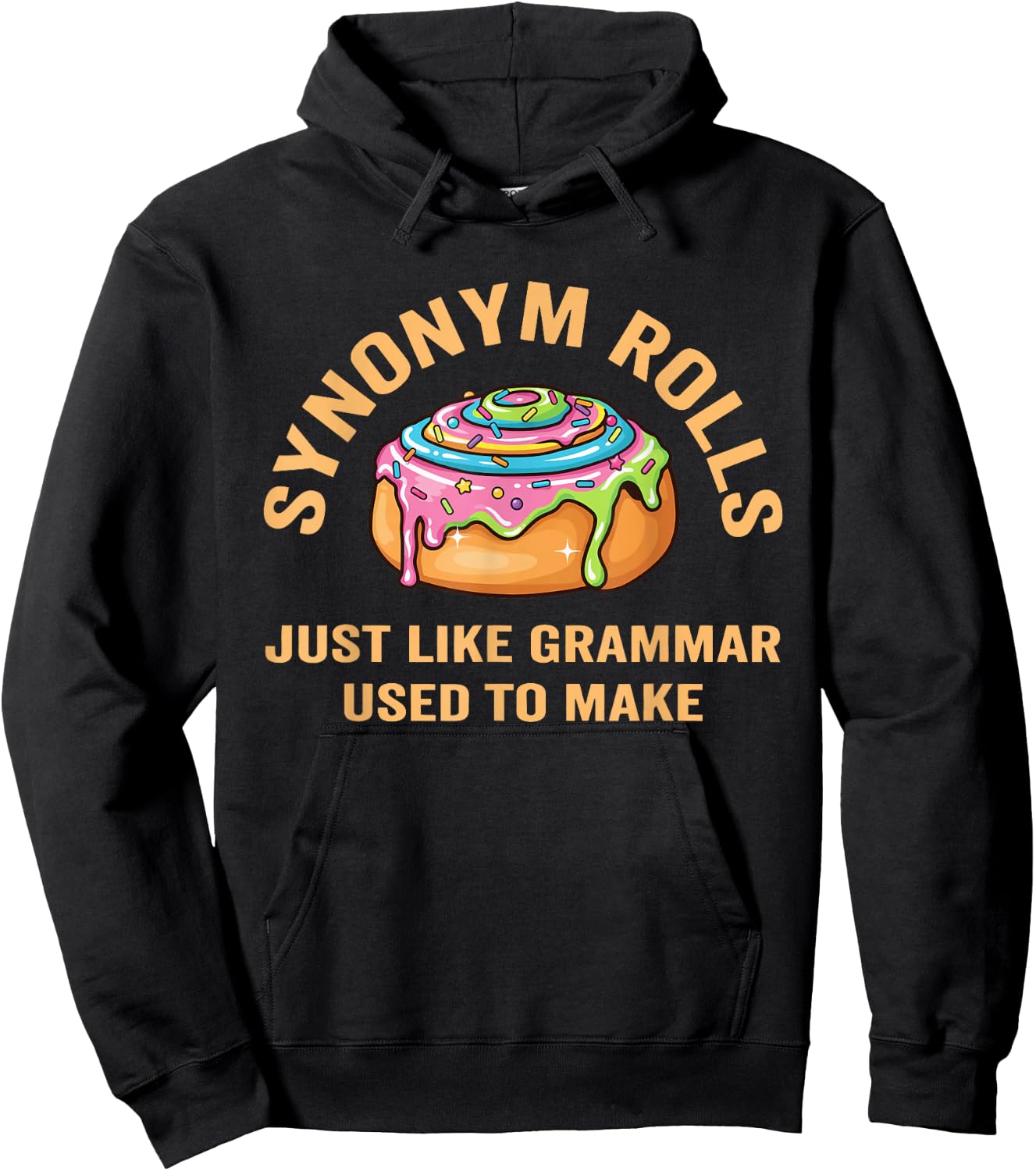 Funny Synonym Rolls Joke Cinnamon Rolls Grammar Pun Teacher Hoodie - Hoodie | Black