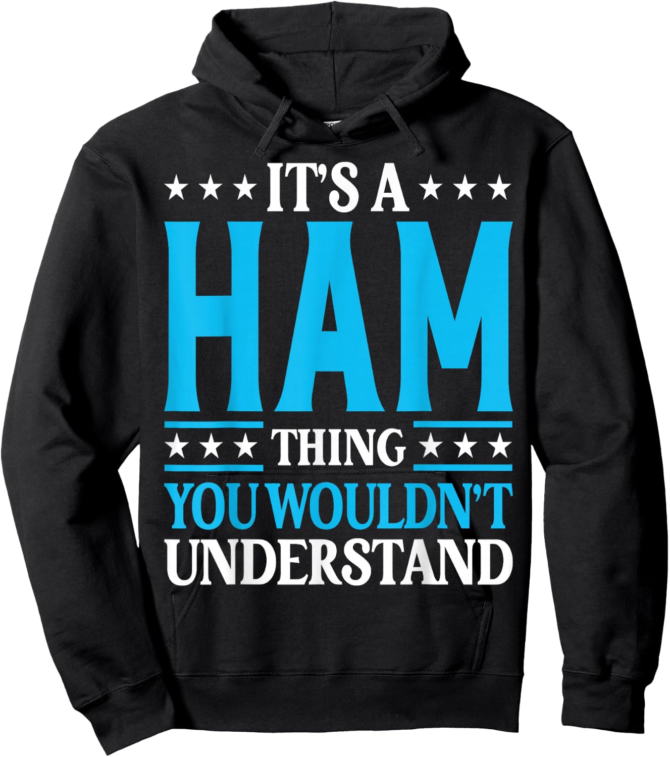 It's A Ham Thing Surname Funny Team Family Last Name Ham Hoodie - Hoodie | Black