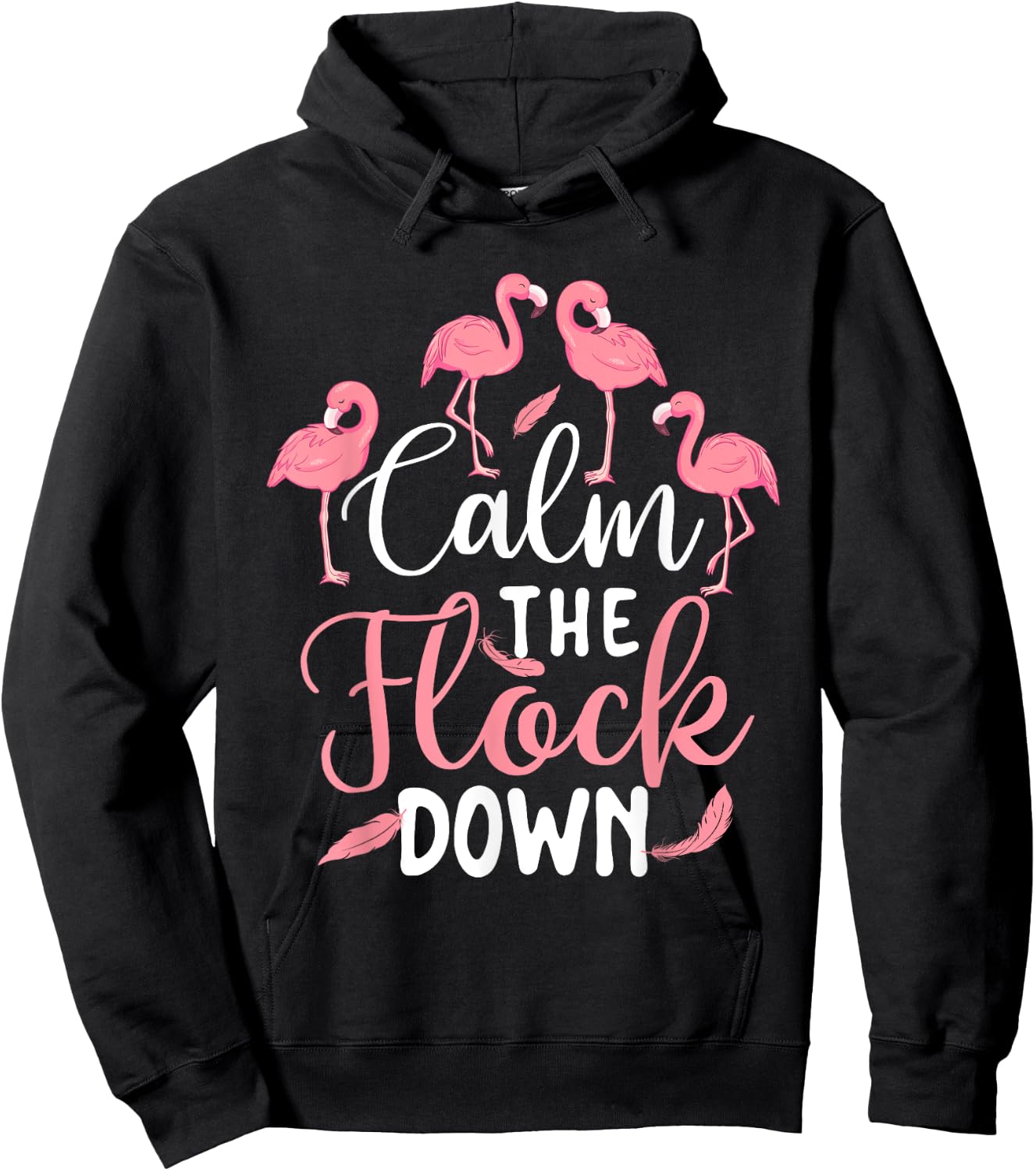 Calm The Flock Down - Flamingo Lover Zoo Animal Hoodie - Hoodie | Black