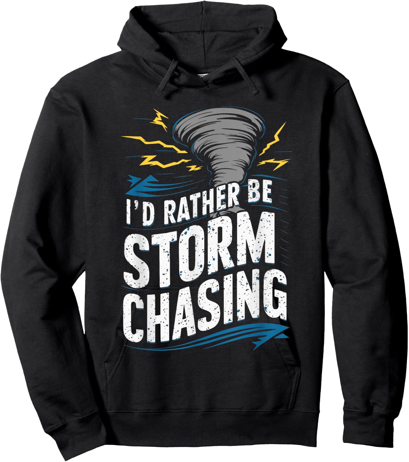 I'd rather be Storm Chasing Tornado Storm Chaser Hoodie - Hoodie | Black
