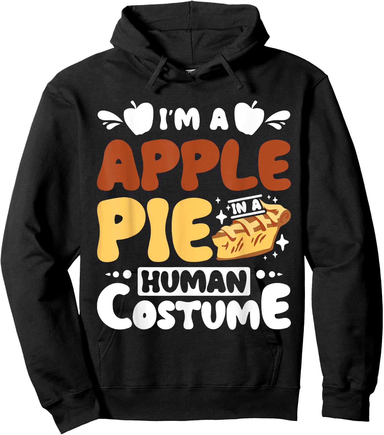 I'm a apple pie in a human costume Hoodie - Hoodie | Black
