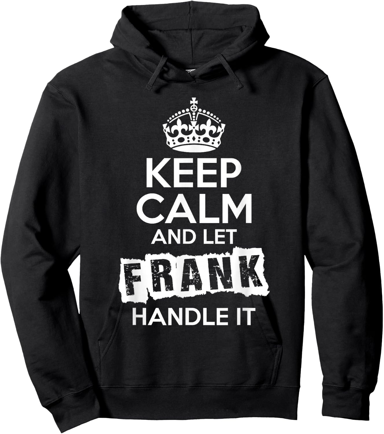 Frank Keep Calm and Let Frank Handle It Hoodie - Hoodie | Black