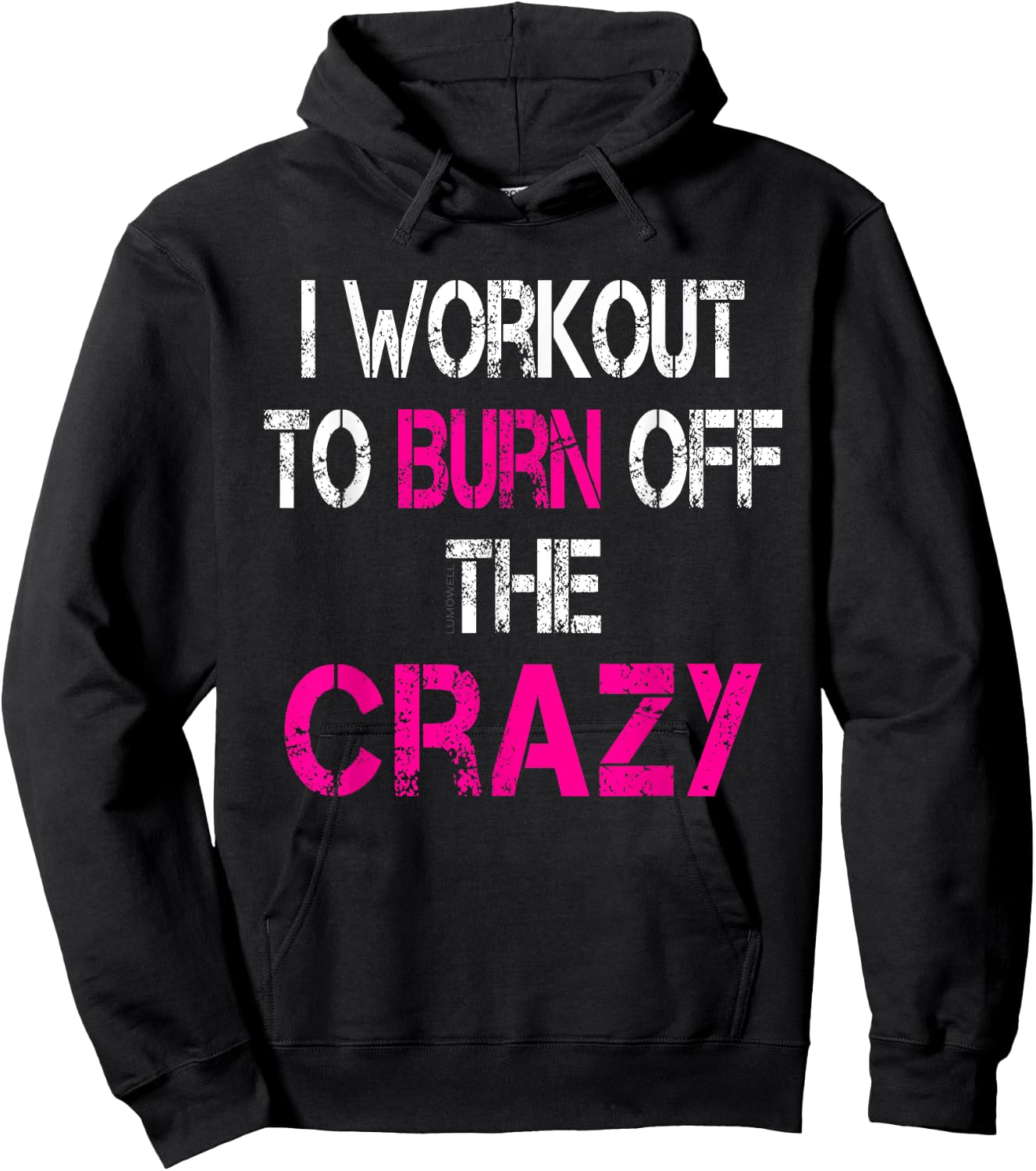 I Workout to burn off the Crazy Shirt Hoodie - Hoodie | Black
