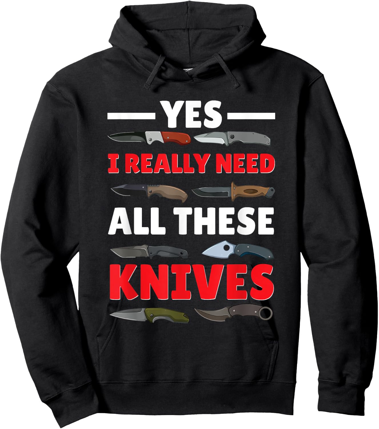 Yes I Really Do Need All These Knives Pocket Knife Collector Hoodie - Hoodie | Black