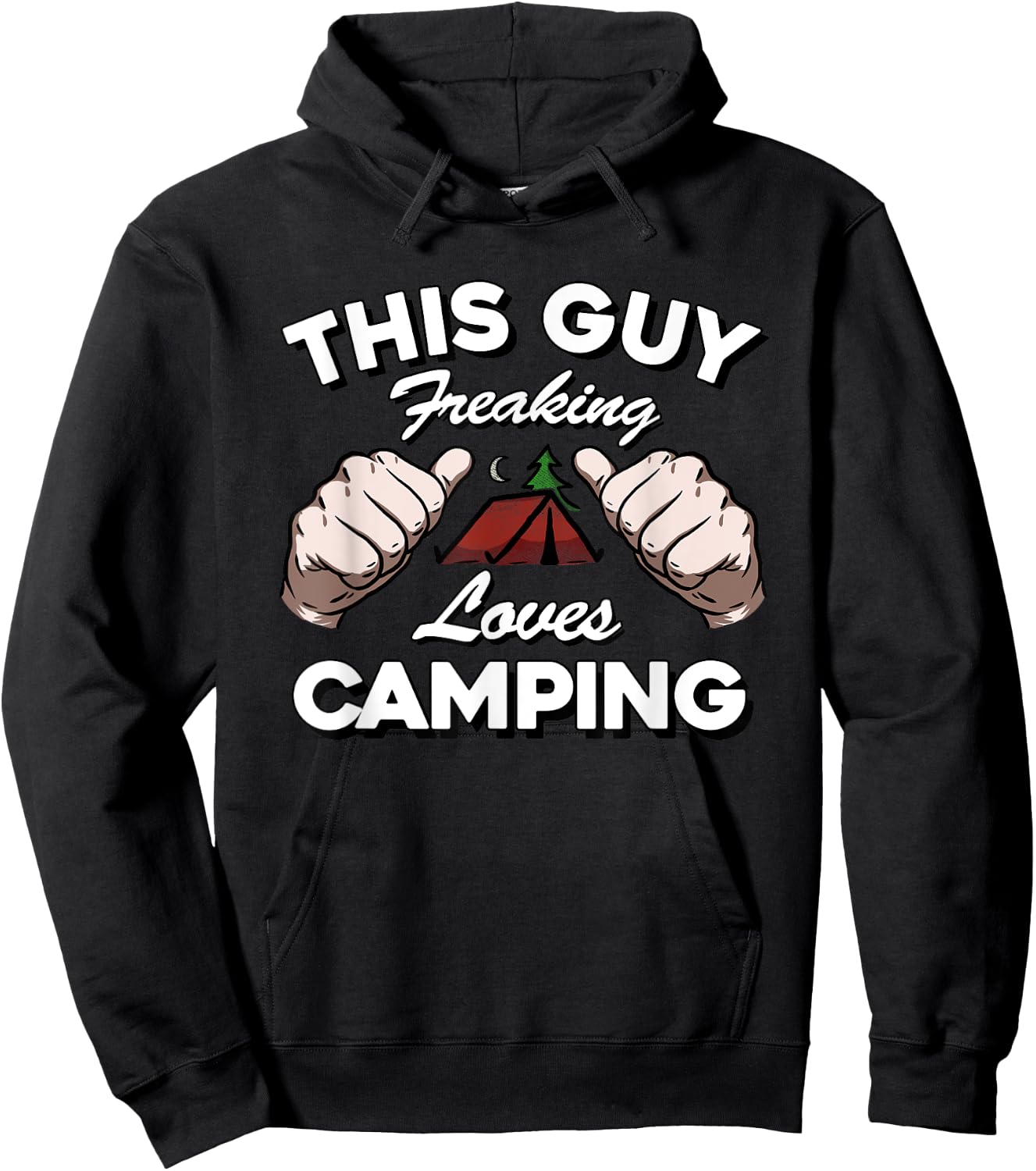 "This Guy Freaking Loves Camping" Funny Happy Camper T Shirt Hoodie - Hoodie | Black