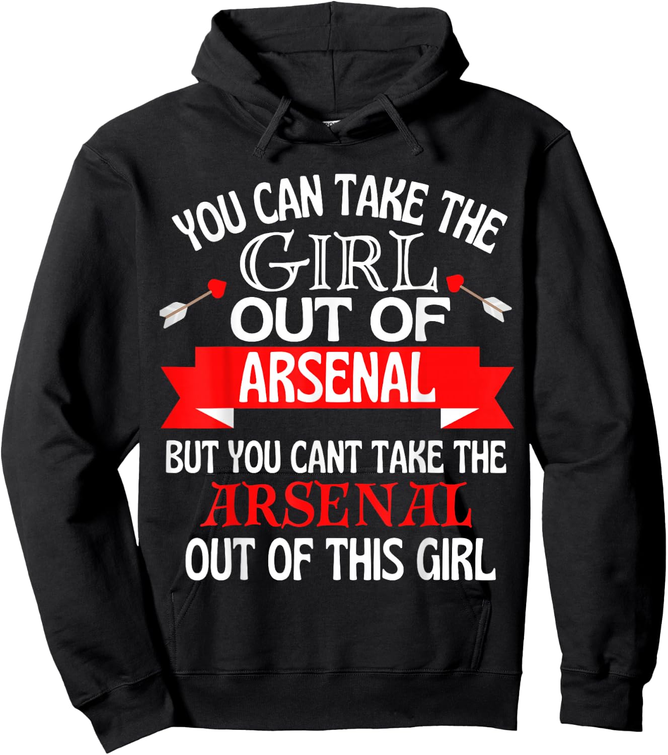 Arsenal Girl Cant Take Her Out of Arsenal Hoodie - Hoodie | Black