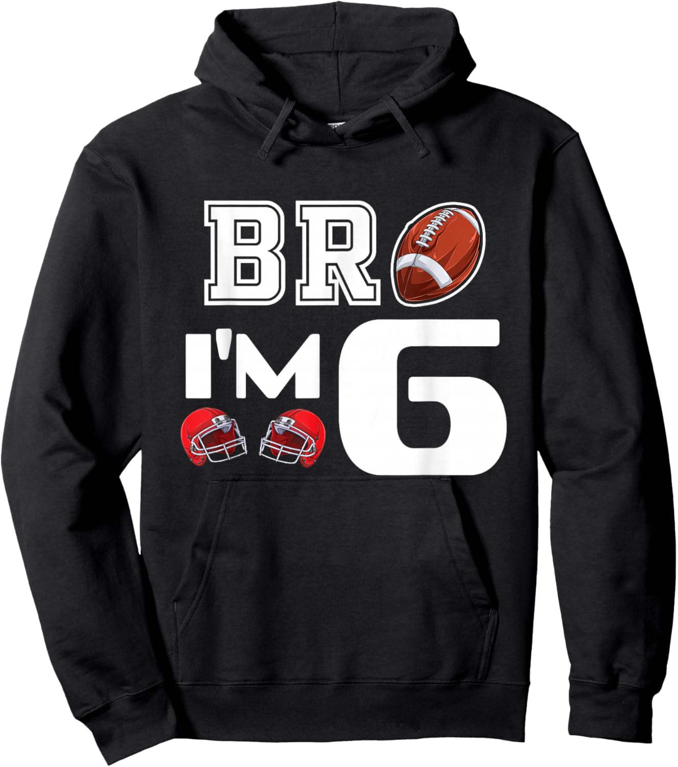 Bro Im 6 Year Old Boy Birthday or Girl 6th Birthday Party Hoodie - Hoodie | Black
