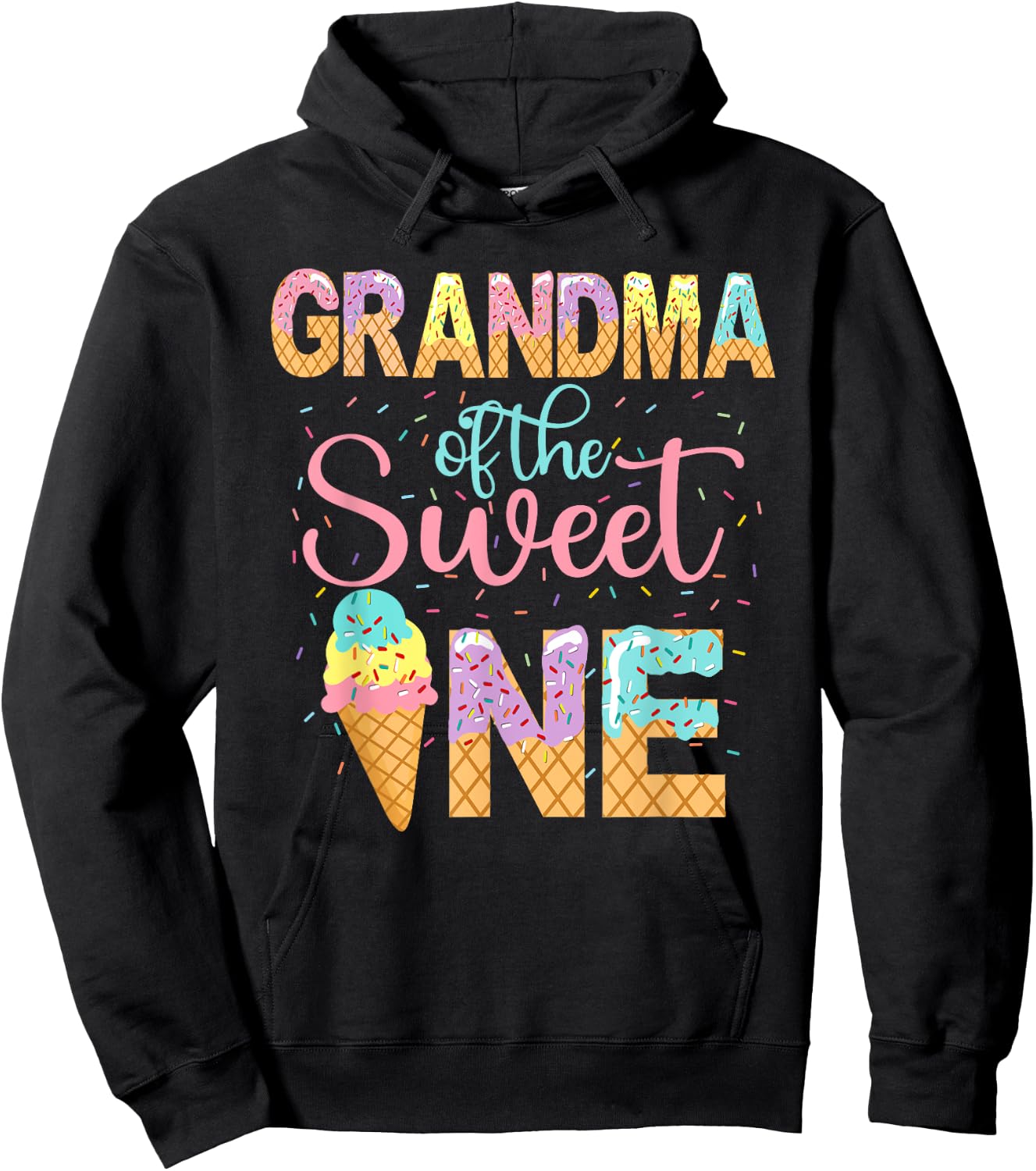 Grandma Of The Sweet One Shirt 1st Birthday Ice Cream Lovers Men Women Hoodie - Hoodie | Black