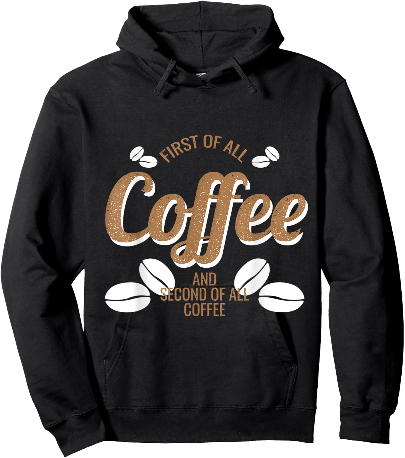 Coffee Bean Design First Of All Coffee Funny Pothead Hoodie - Hoodie | Black