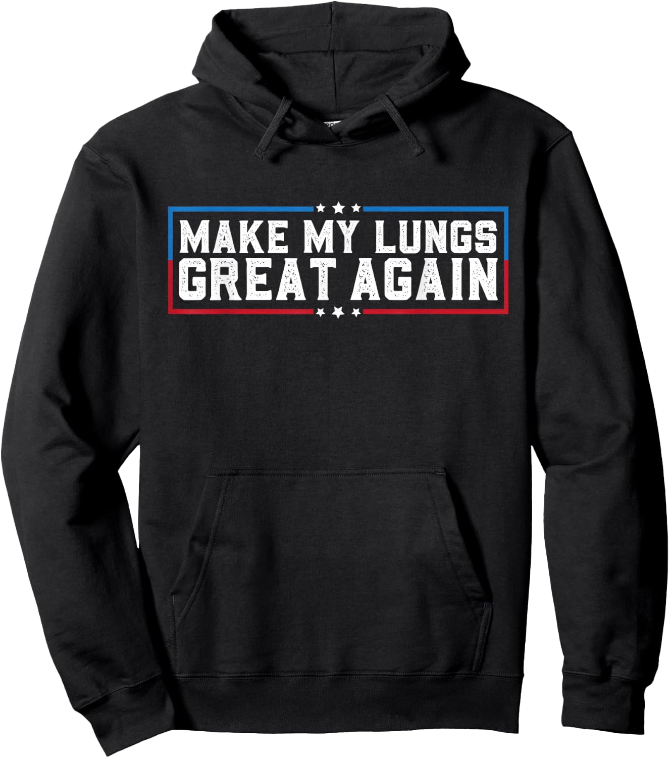 Make My Lungs Great Again Pneumonia Health Lung Cancer Funny Hoodie - Hoodie | Black