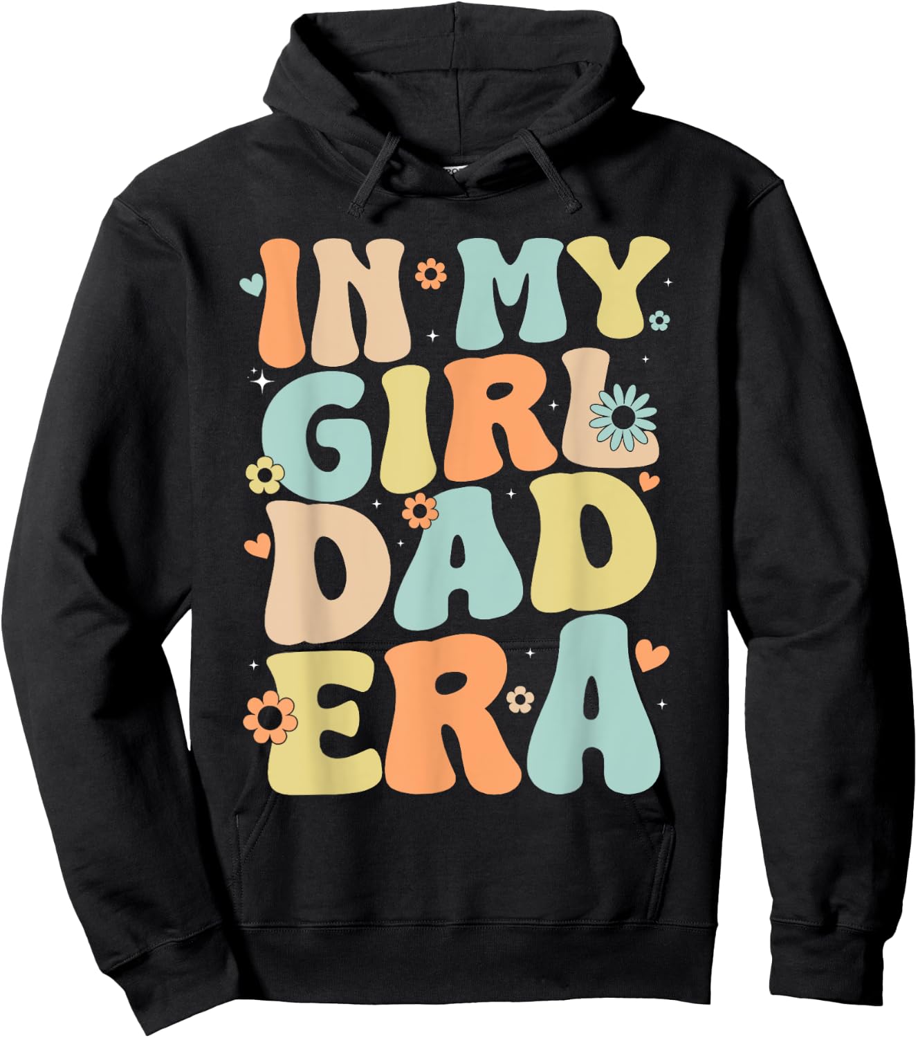 Groovy In My Girl Dad Era, Funny Daddy Father's Day Hoodie - Hoodie | Black