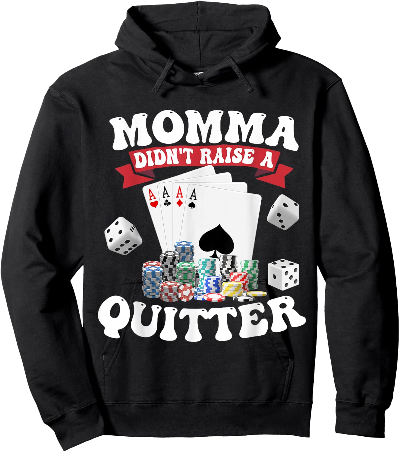 Momma Didn't Raise A Quitter Hoodie - Hoodie | Black