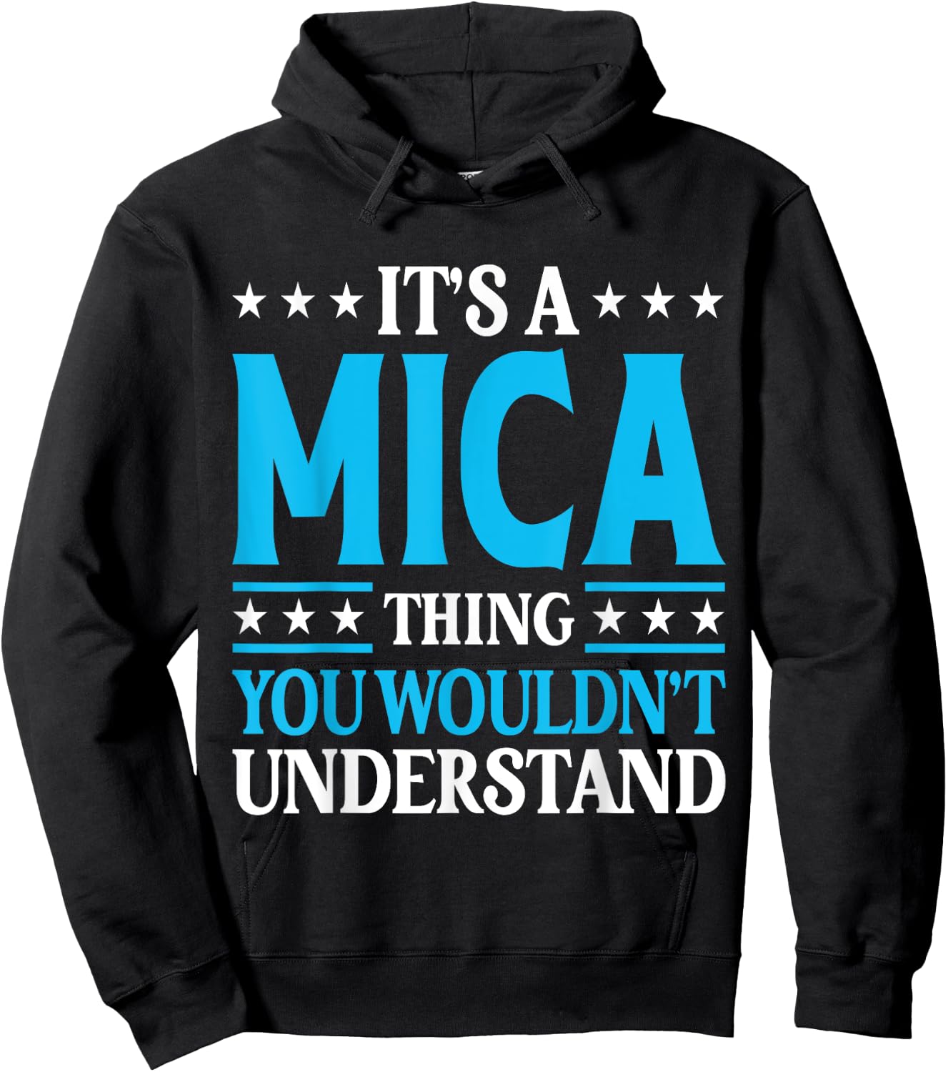 It's A Mica Thing Wouldn't Understand Personal Name Mica Hoodie - Hoodie | Black