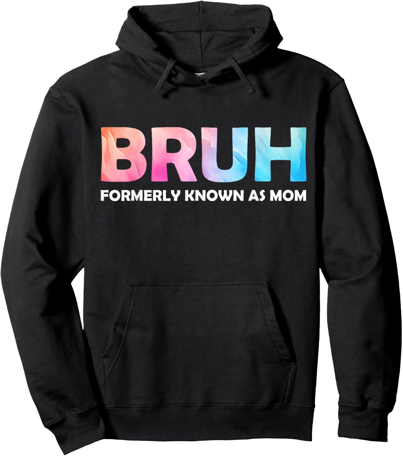 Cool Bruh Formerly Known As Mom tie dye Mother's Day Mum her Hoodie - Hoodie | Black