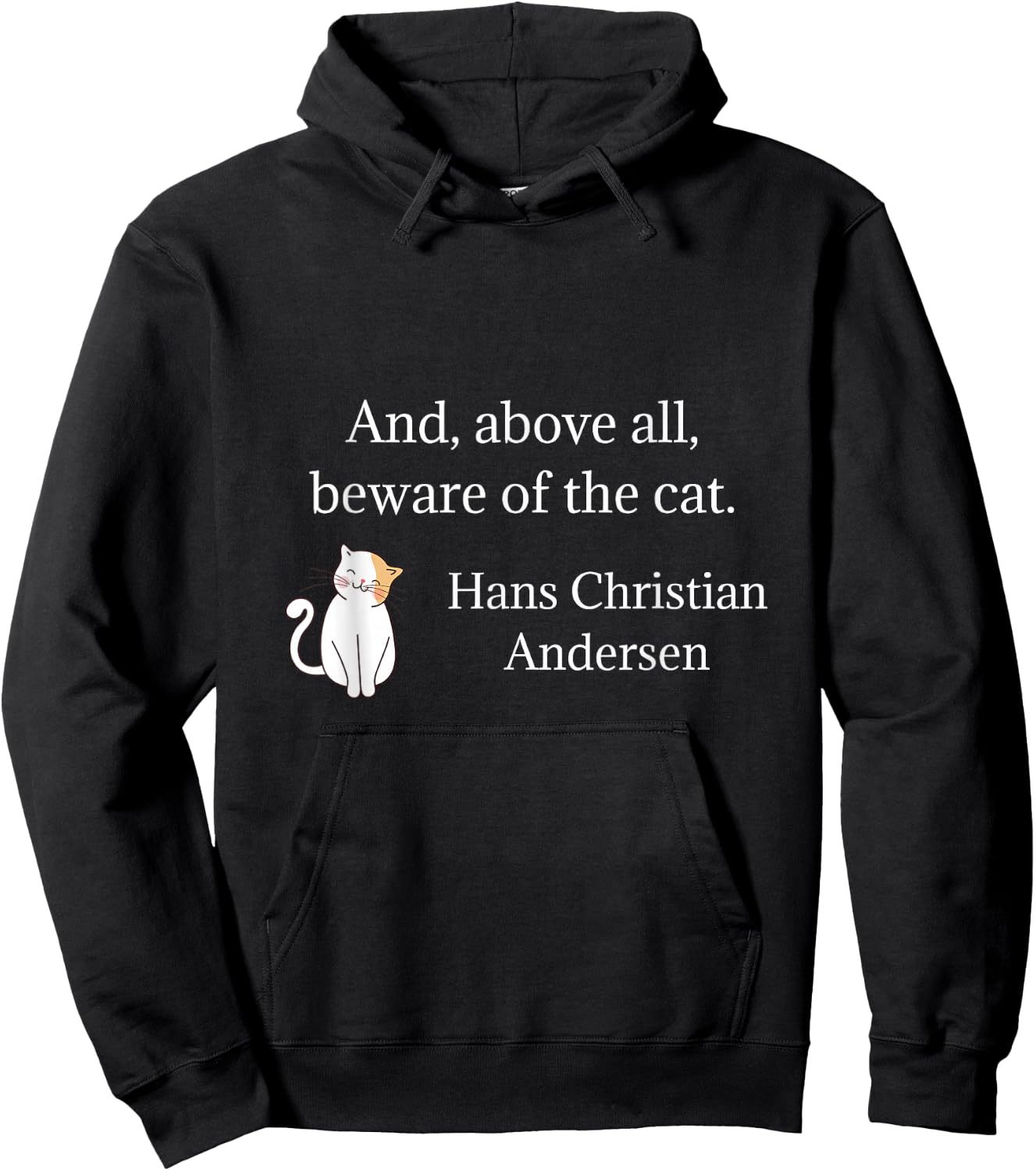 Hans Christian Andersen Beware Of The Cat Quote Men Women Kids Hoodie - Hoodie | Black