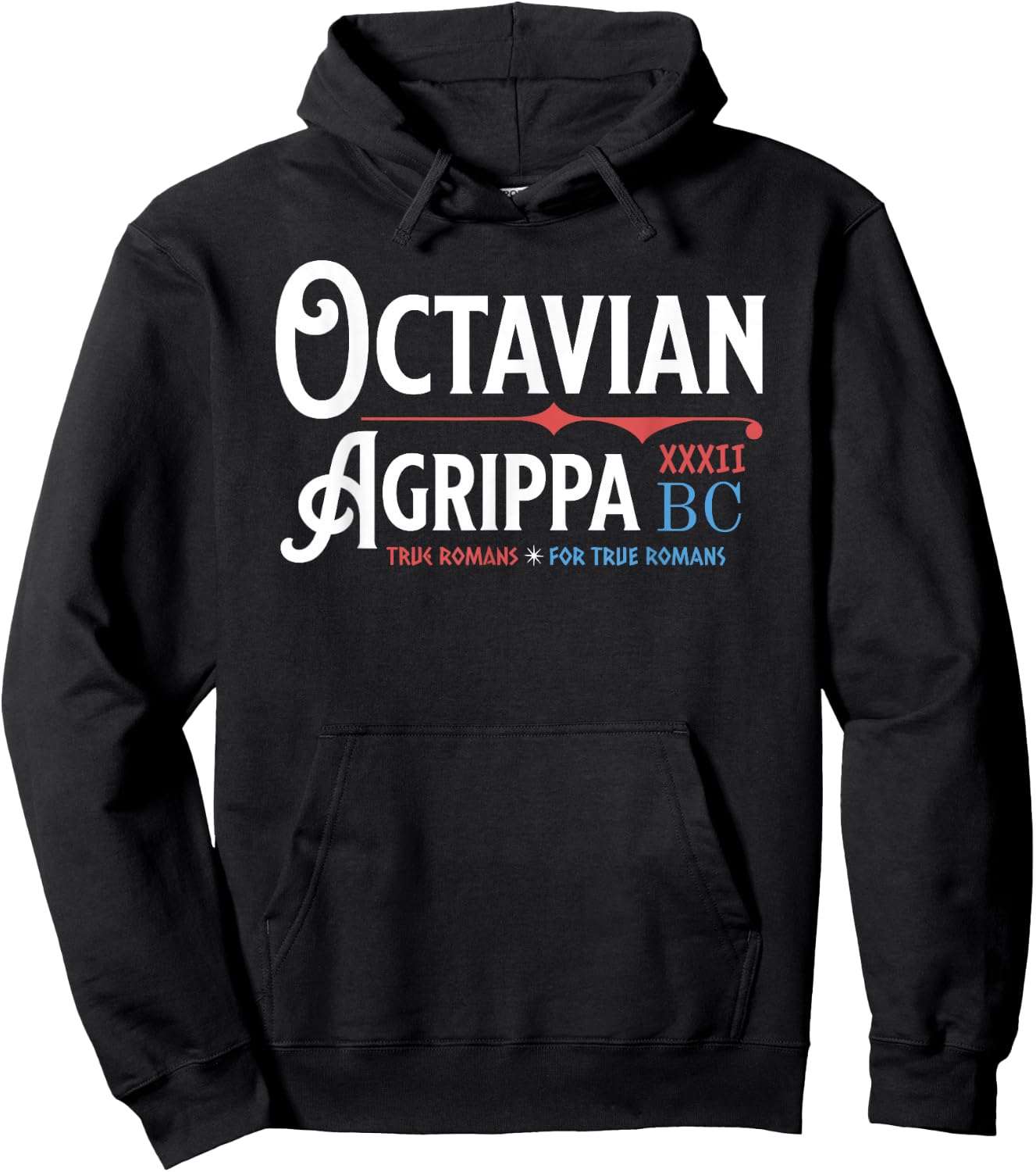 Octavian Agrippa 32 BC Campaign Ancient Rome Funny History Hoodie - Hoodie | Black