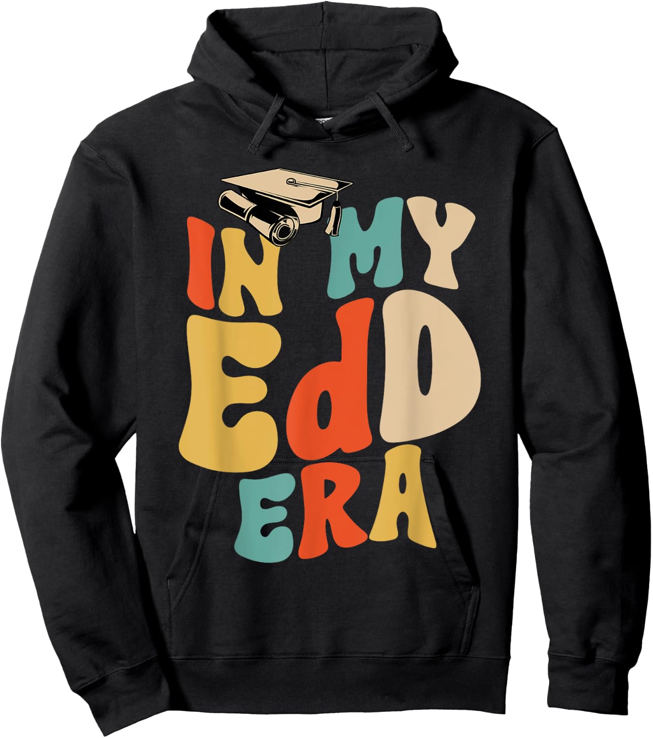 In My EdD Era Doctorate Graduation Doctor of Education Hoodie - Hoodie | Black