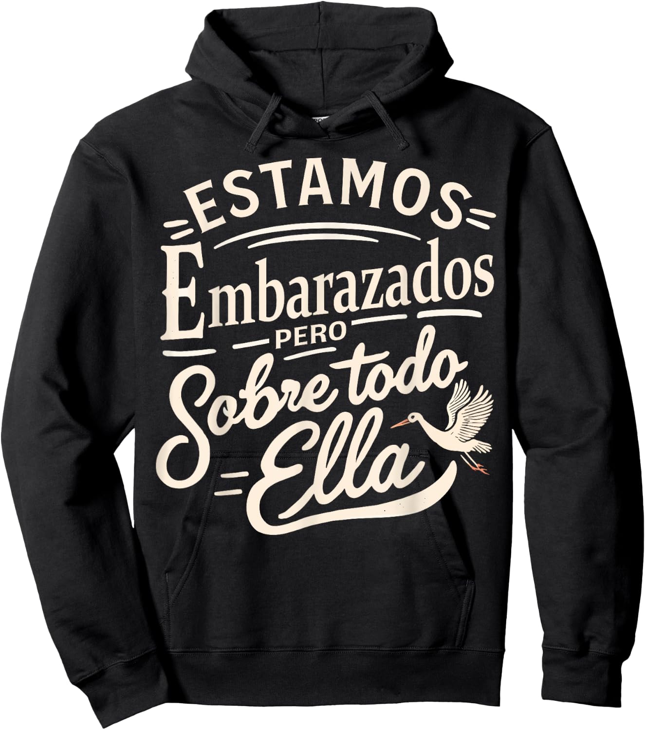 Estamos Embarazados Pero Sobre Todo Ella Anuncio Embarazo Hoodie - Hoodie | Black