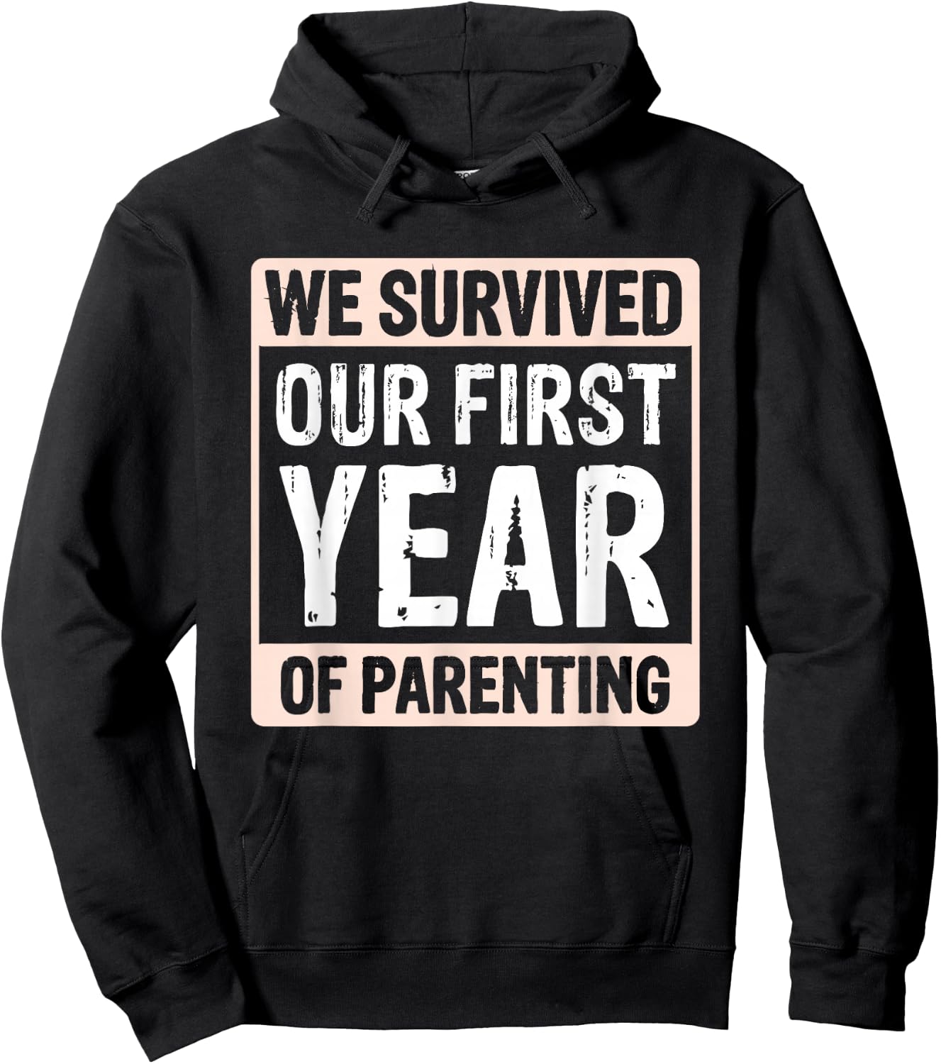 We Survived Our First Year Of Parenting Hoodie - Hoodie | Black