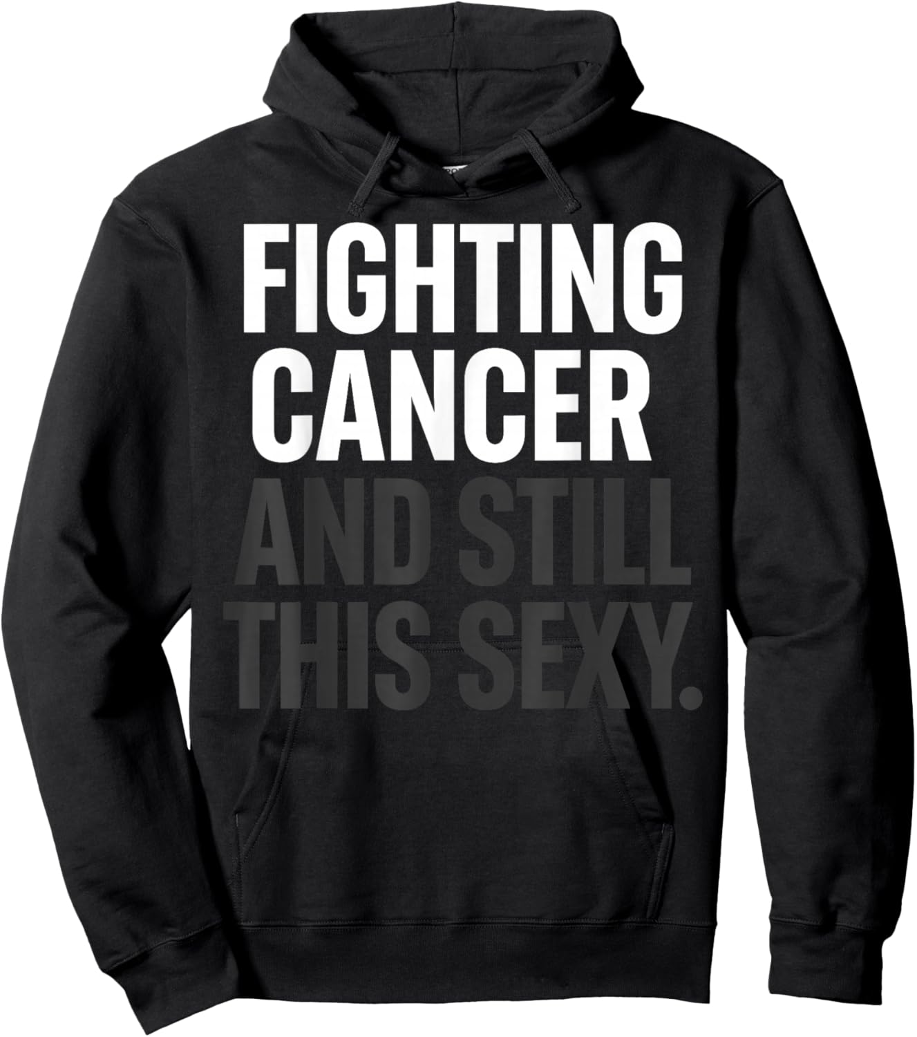 Fighting Cancer and Still This Sexy Funny Hoodie - Hoodie | Black