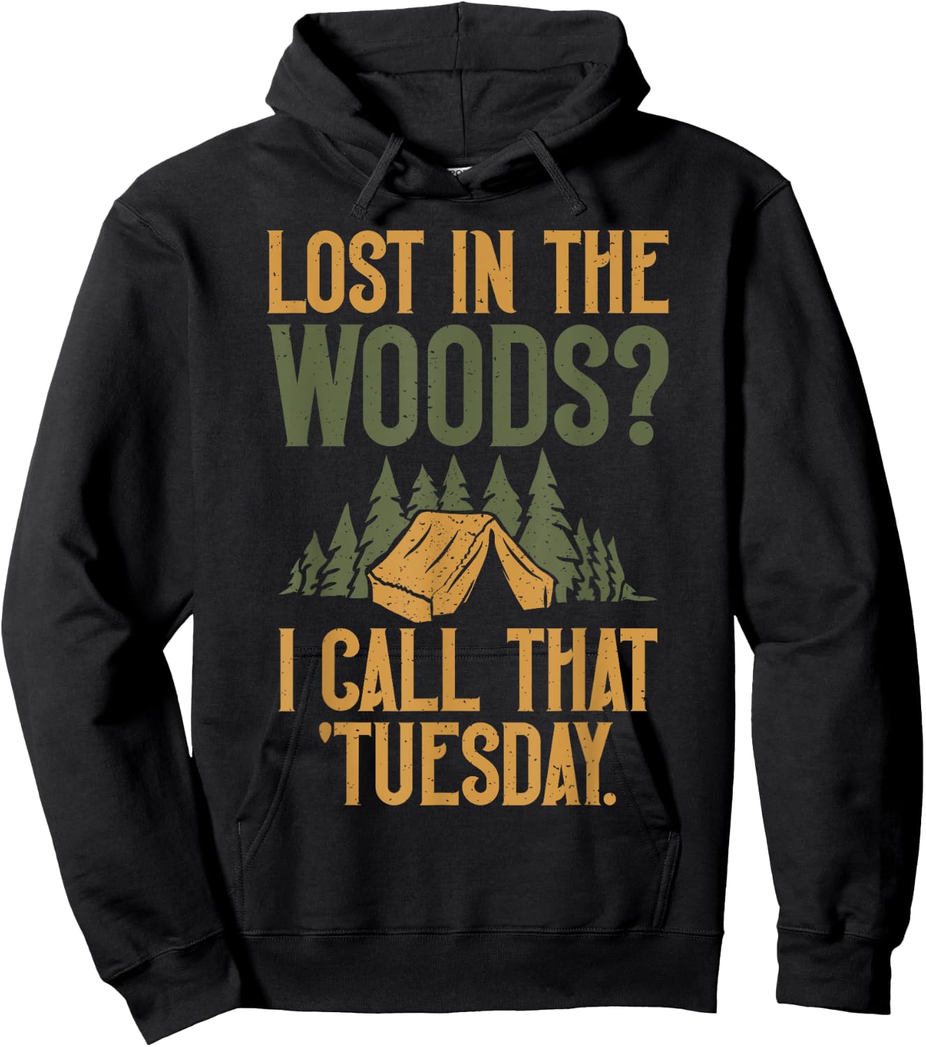 Lost in the Woods i call that Tuesday Forester Hoodie - Hoodie | Black