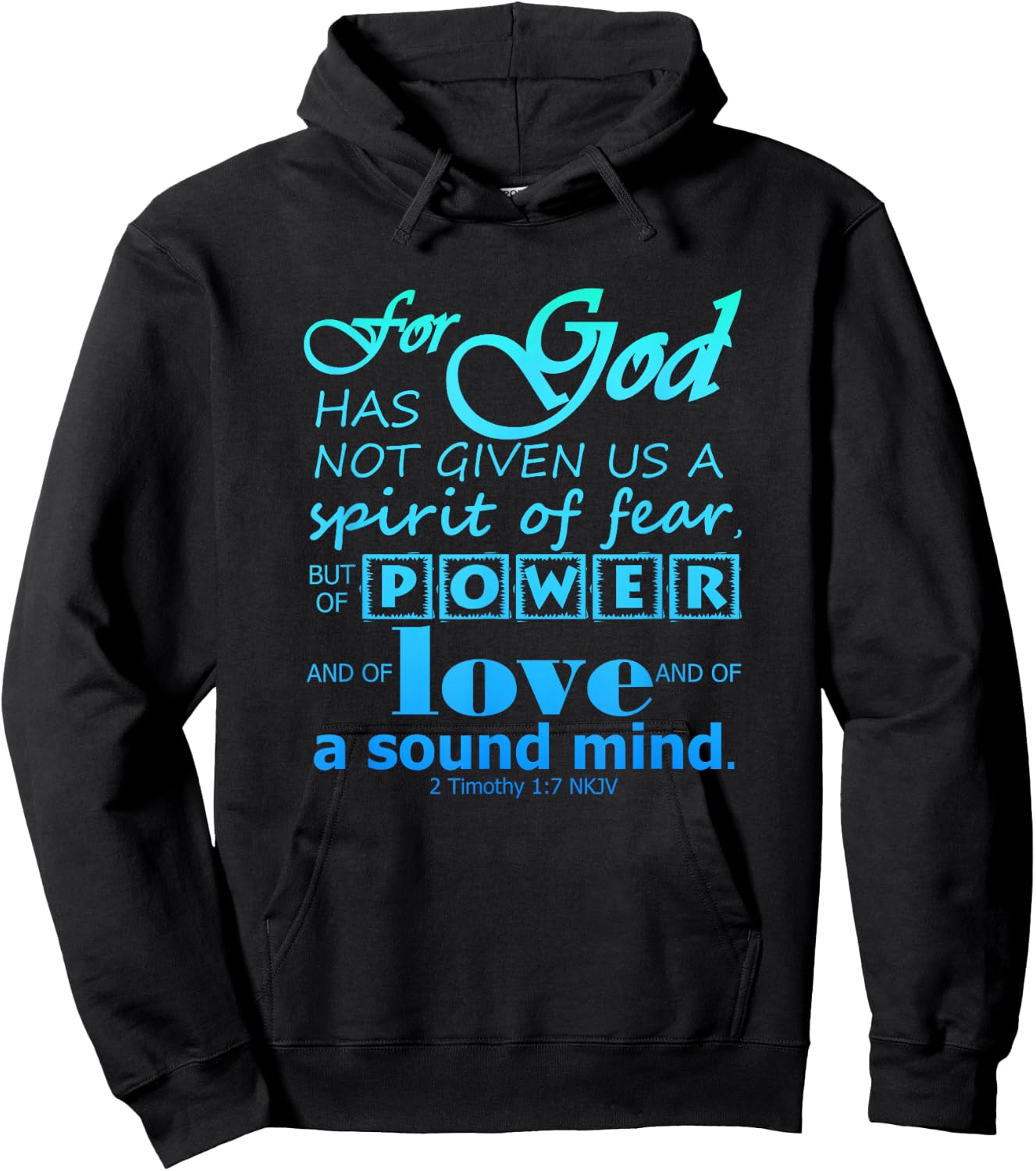 Power Love Sound Mind Scripture 2 Timothy 1:7 Bible Verse Hoodie - Hoodie | Black